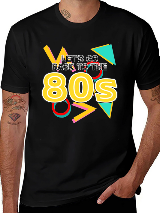 Lets Go Back to the 80s T-Shirt