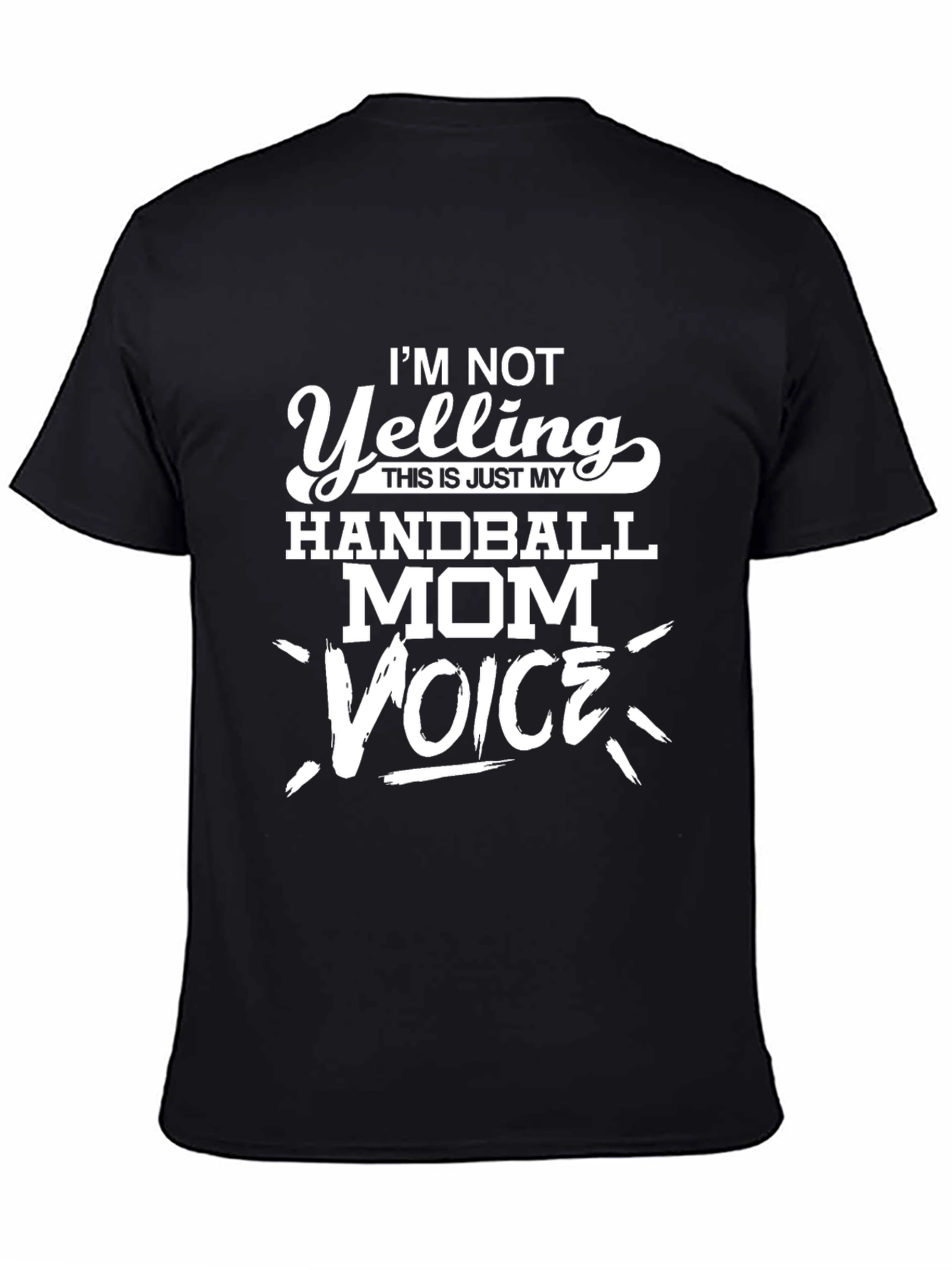 Handball Mom Voice T-Shirt - Funny Slogan Tee