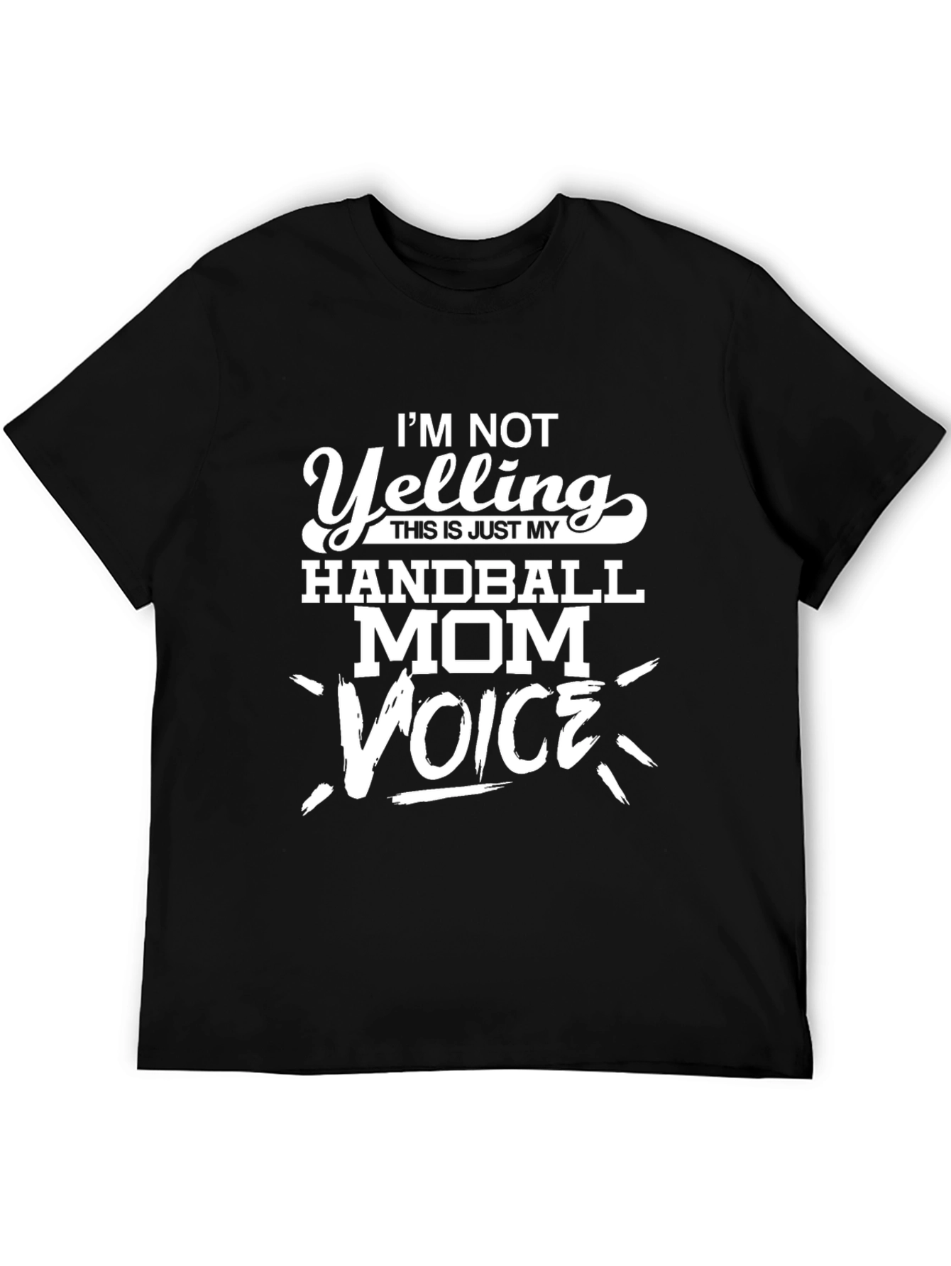 Handball Mom Voice T-Shirt - Funny Slogan Tee