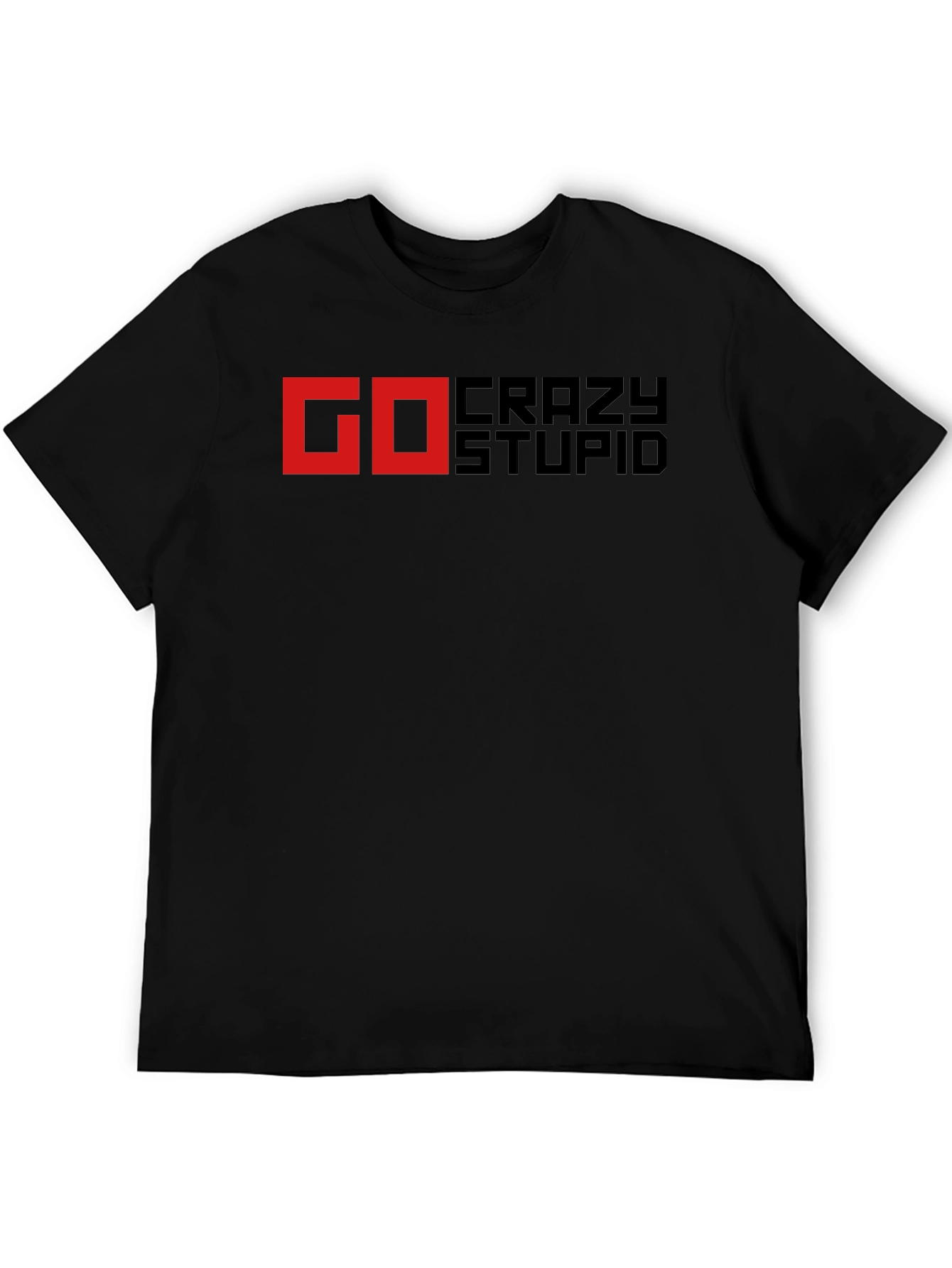 Go Crazy Stupid Black T-Shirt