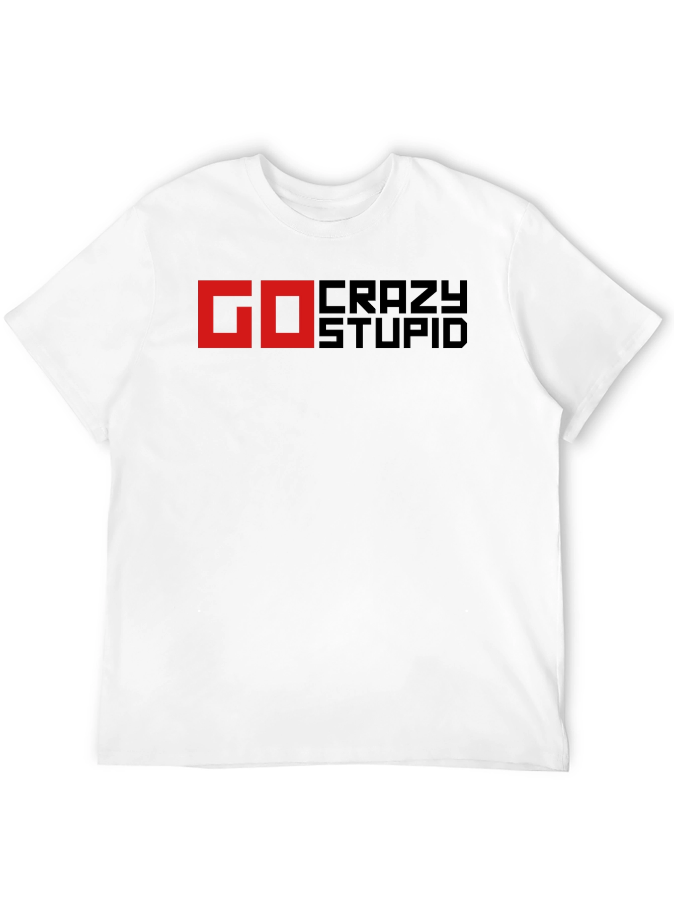 Go Crazy Stupid Black T-Shirt