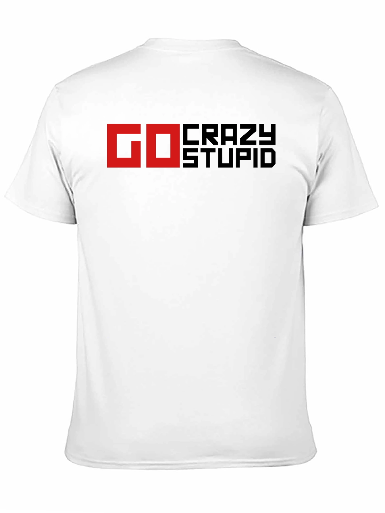 Go Crazy Stupid Black T-Shirt