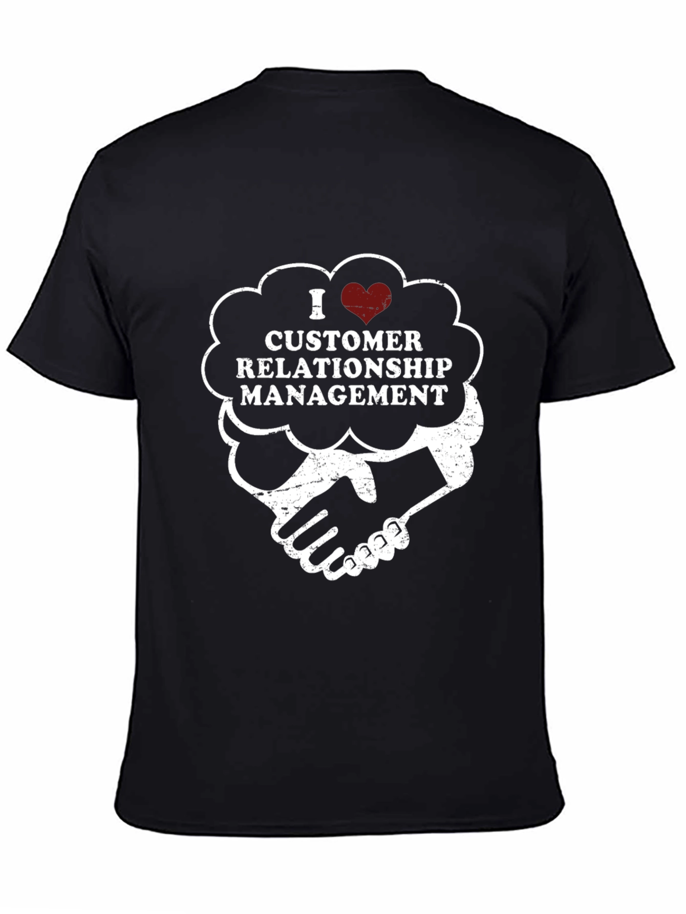 I Love Customer Relationship Management Graphic Tee