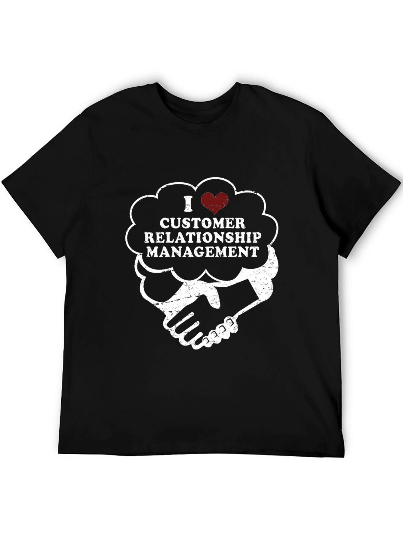 I Love Customer Relationship Management Graphic Tee