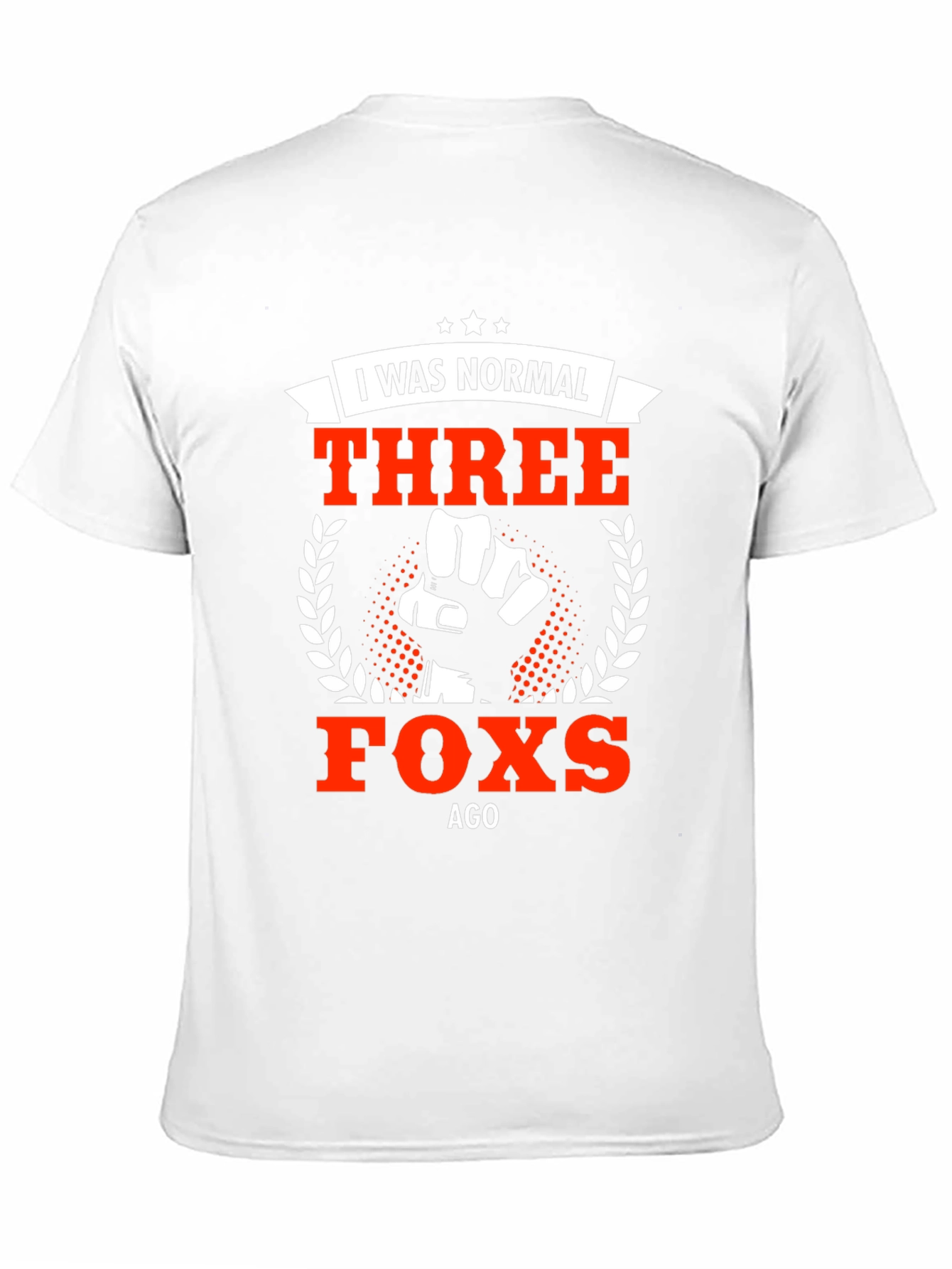 Three Foxes Ago Funny Graphic T-Shirt