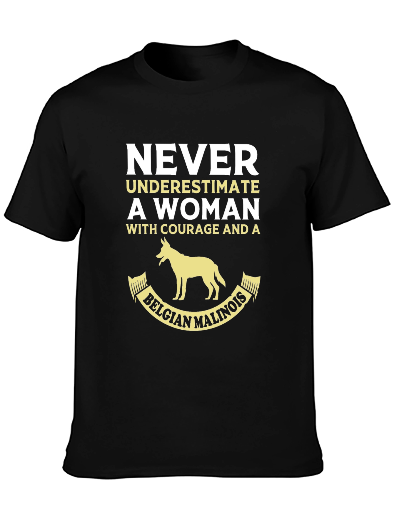 Womans Courage Belgian Malinois Graphic T-Shirt