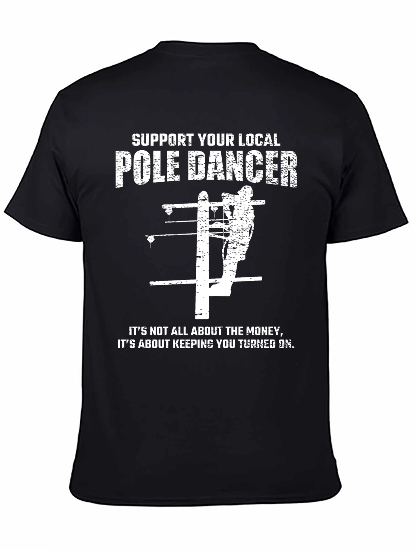 Support Your Local Pole Dancer Graphic T-Shirt