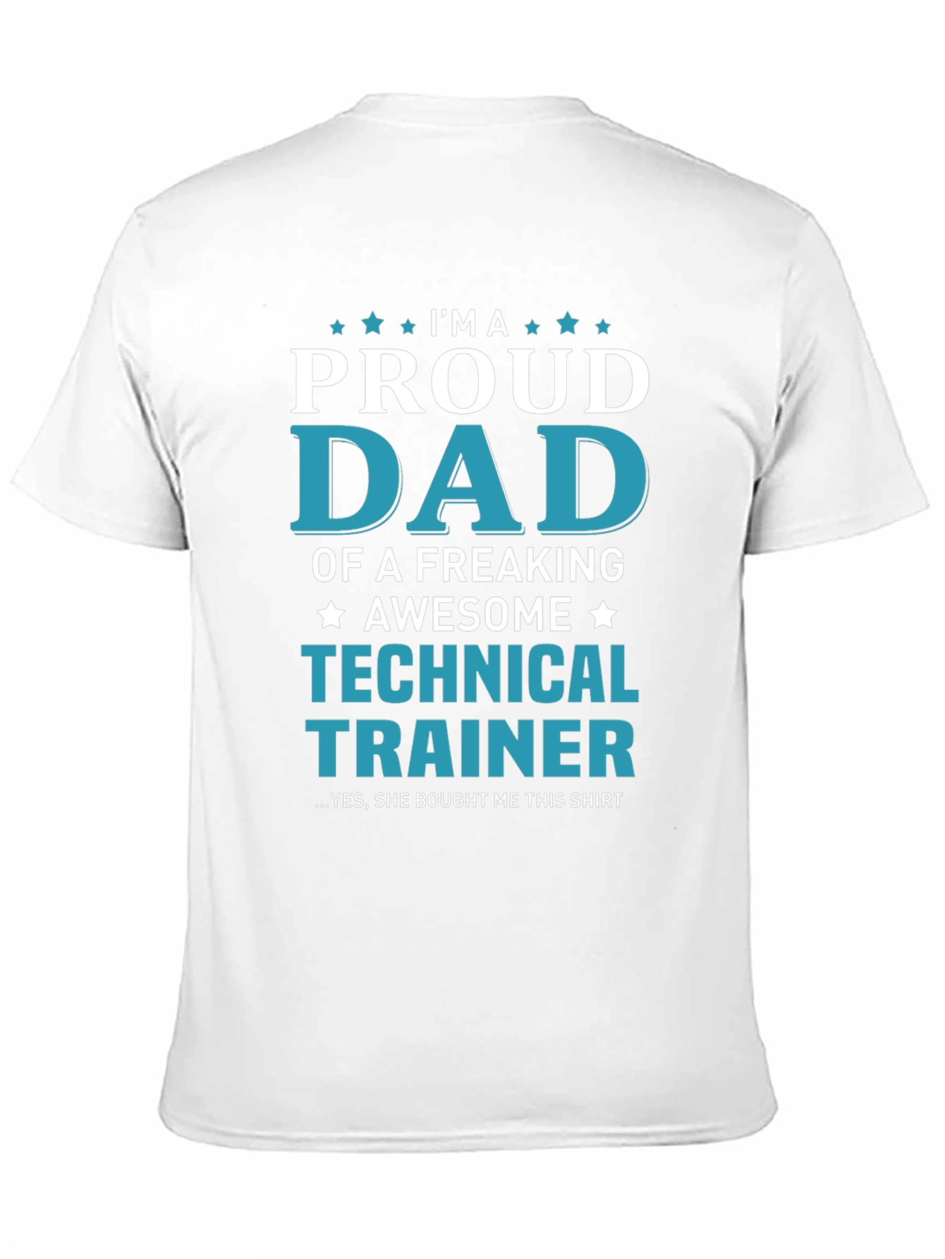 Proud Dad of a Technical Trainer T-Shirt