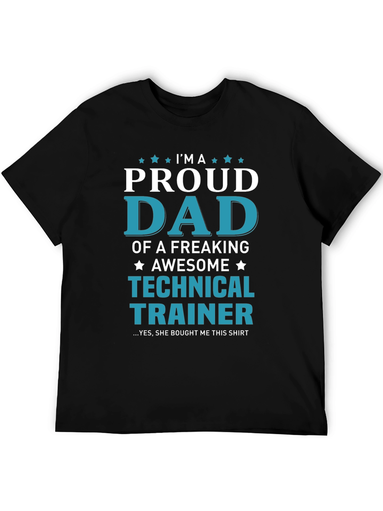 Proud Dad of a Technical Trainer T-Shirt
