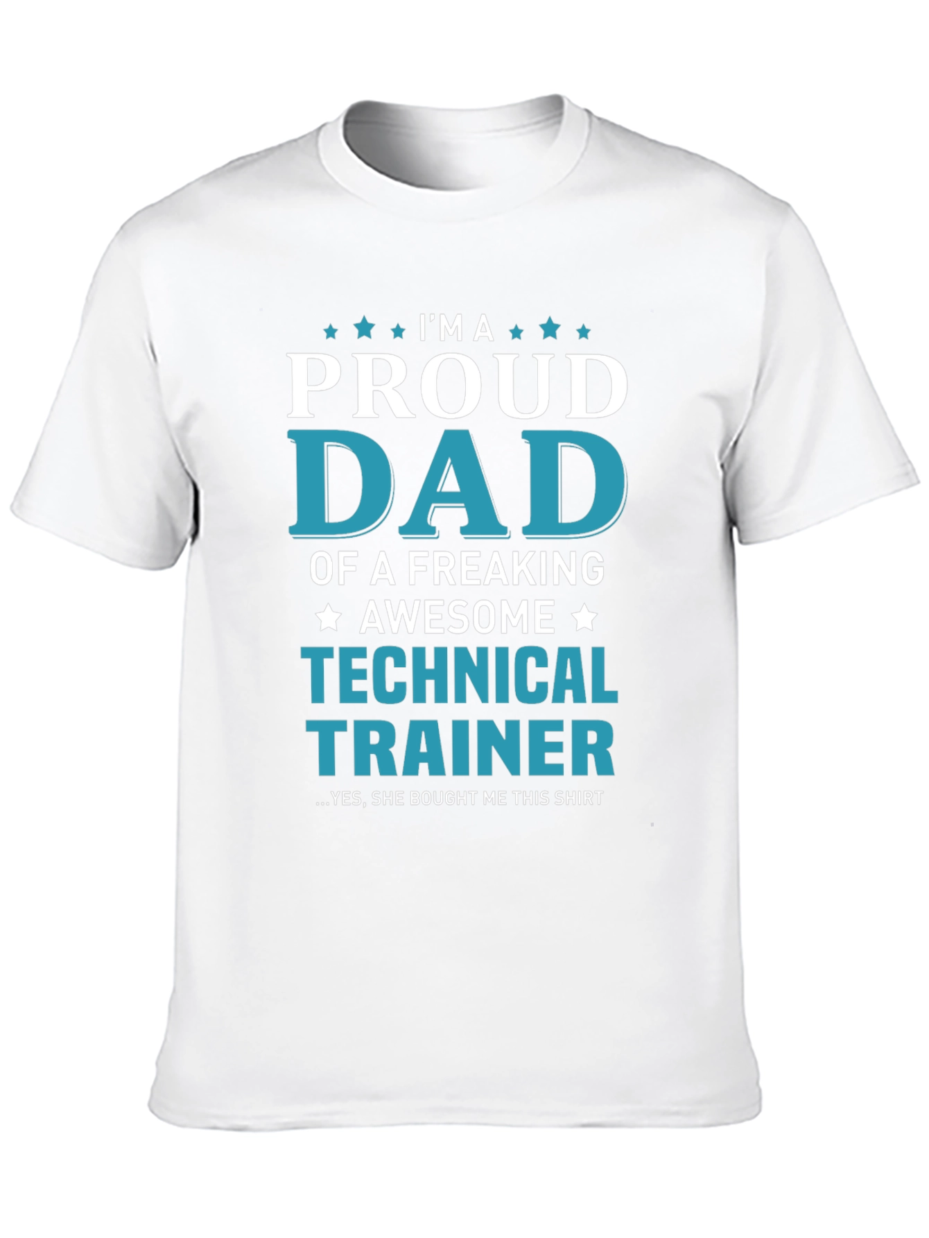 Proud Dad of a Technical Trainer T-Shirt