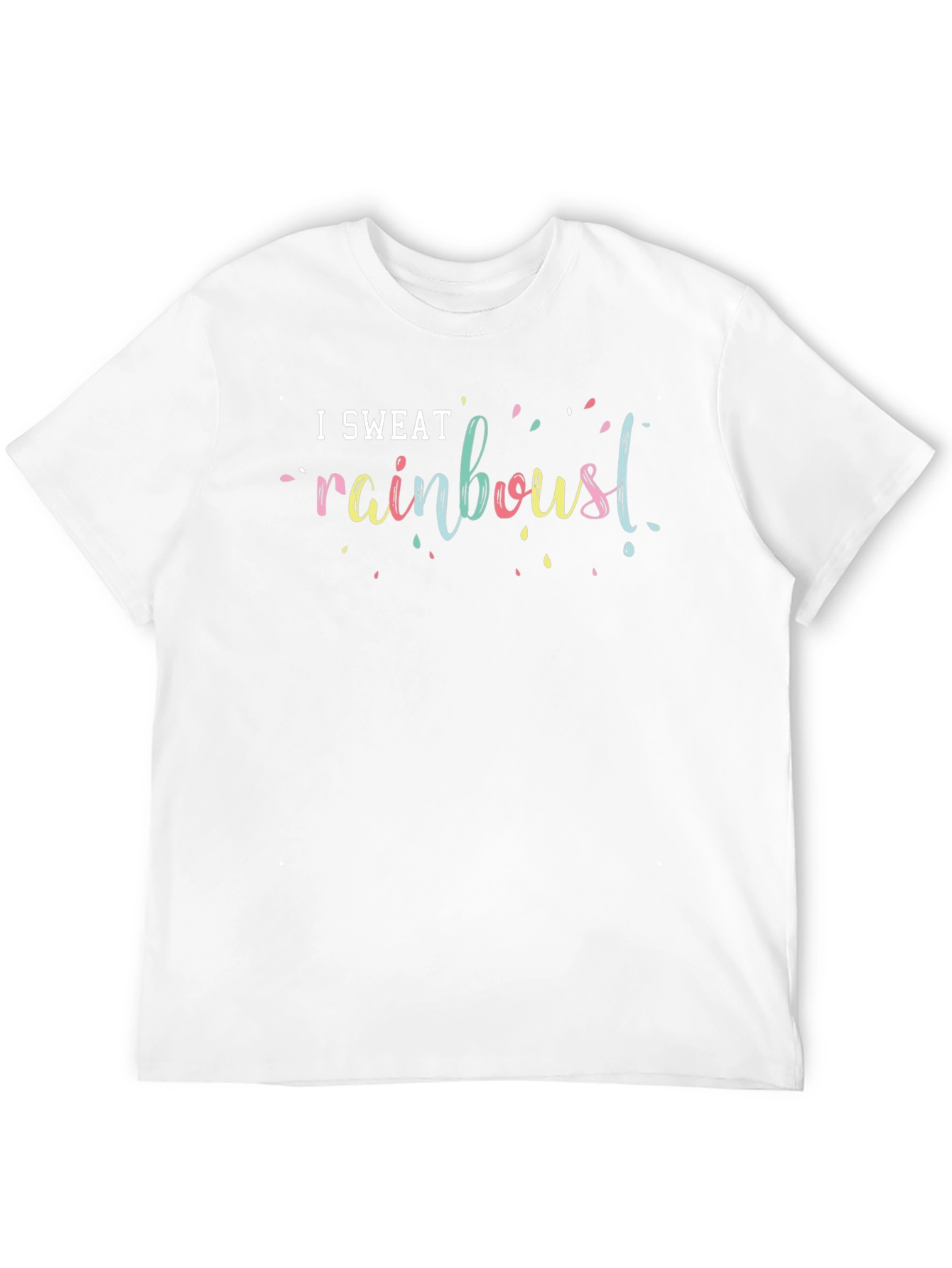 I Sweat Rainboust T-Shirt
