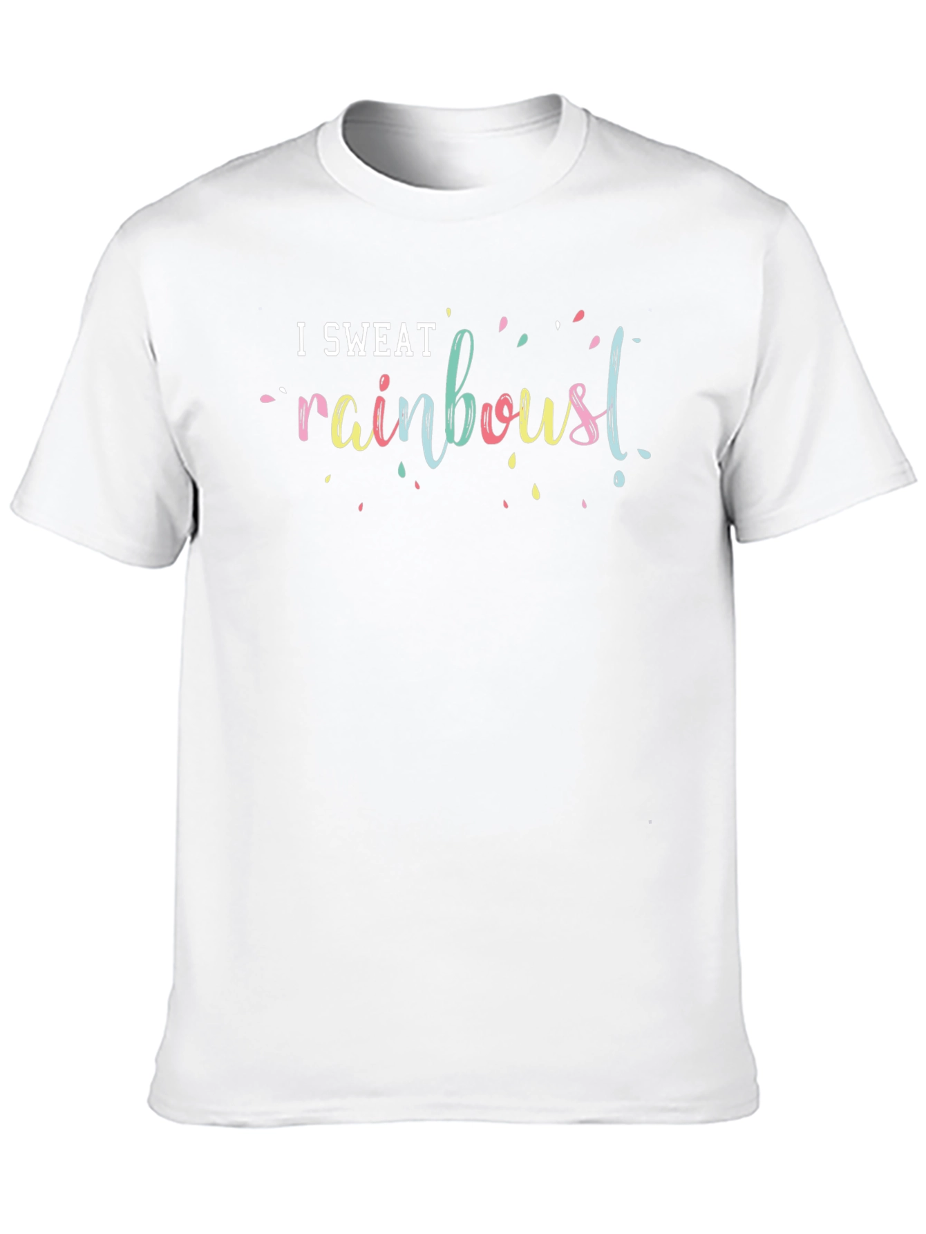 I Sweat Rainboust T-Shirt