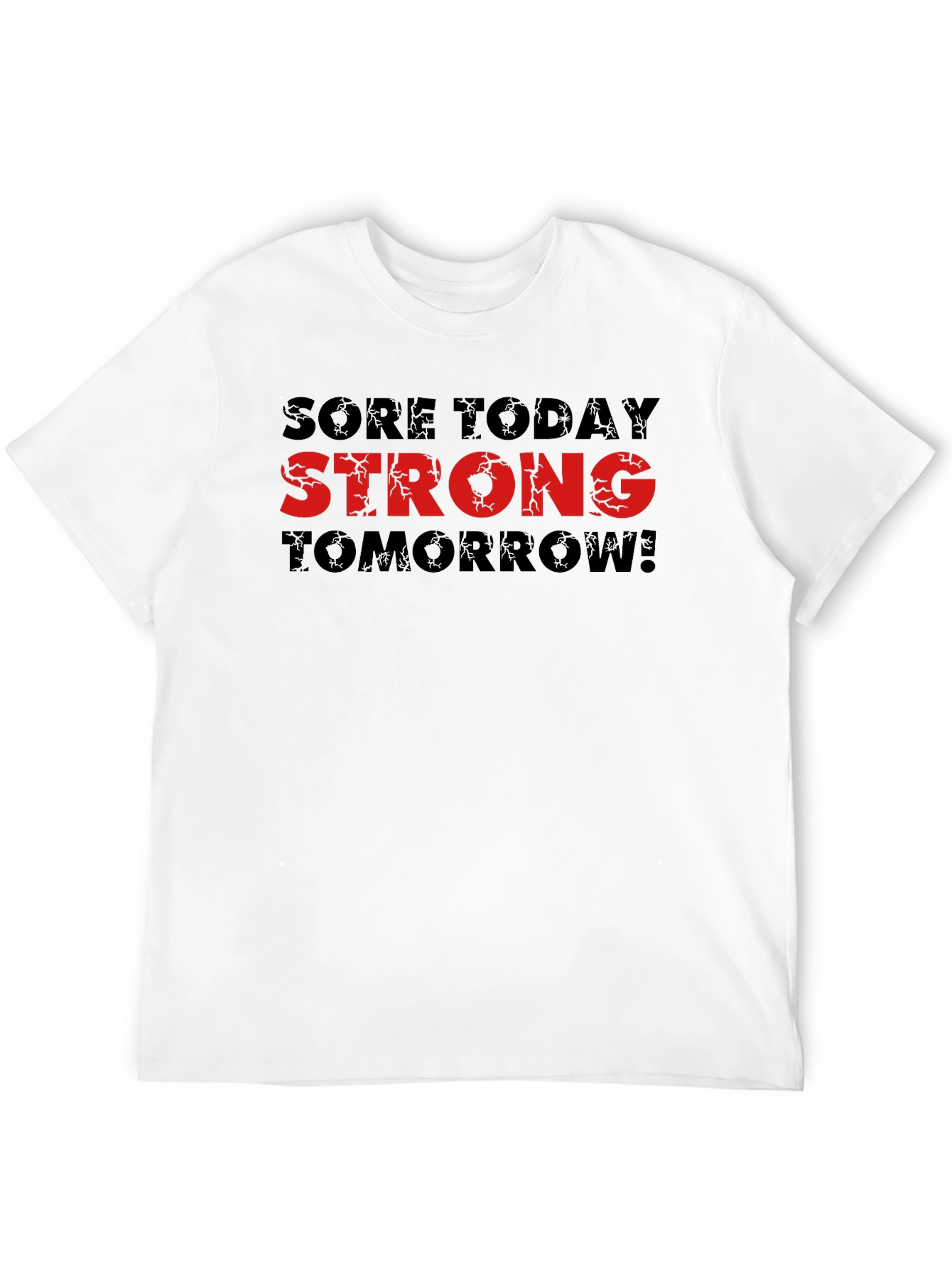Sore Today Strong Tomorrow Graphic Tee
