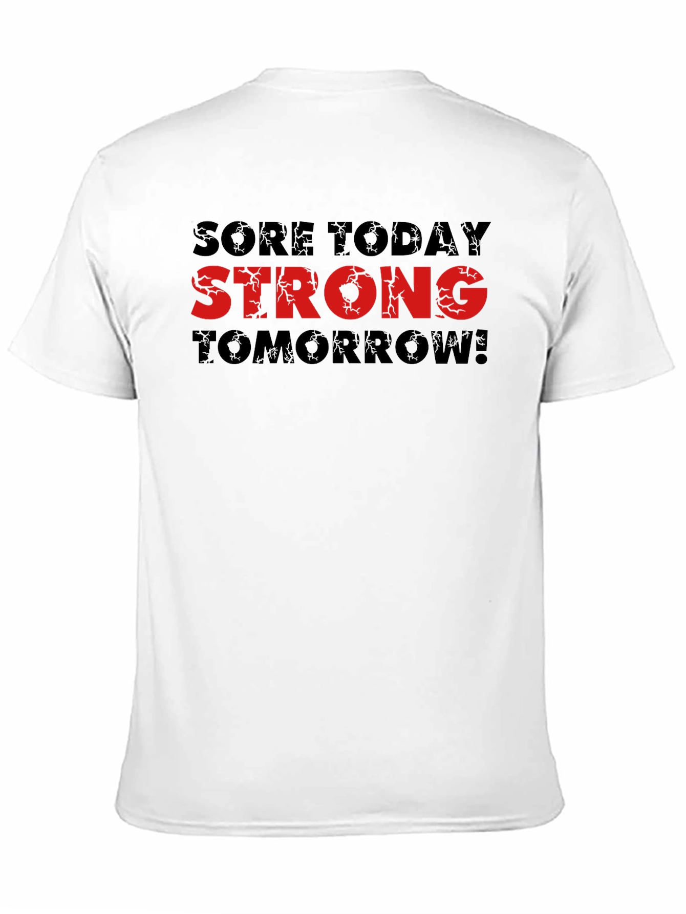 Sore Today Strong Tomorrow Graphic Tee
