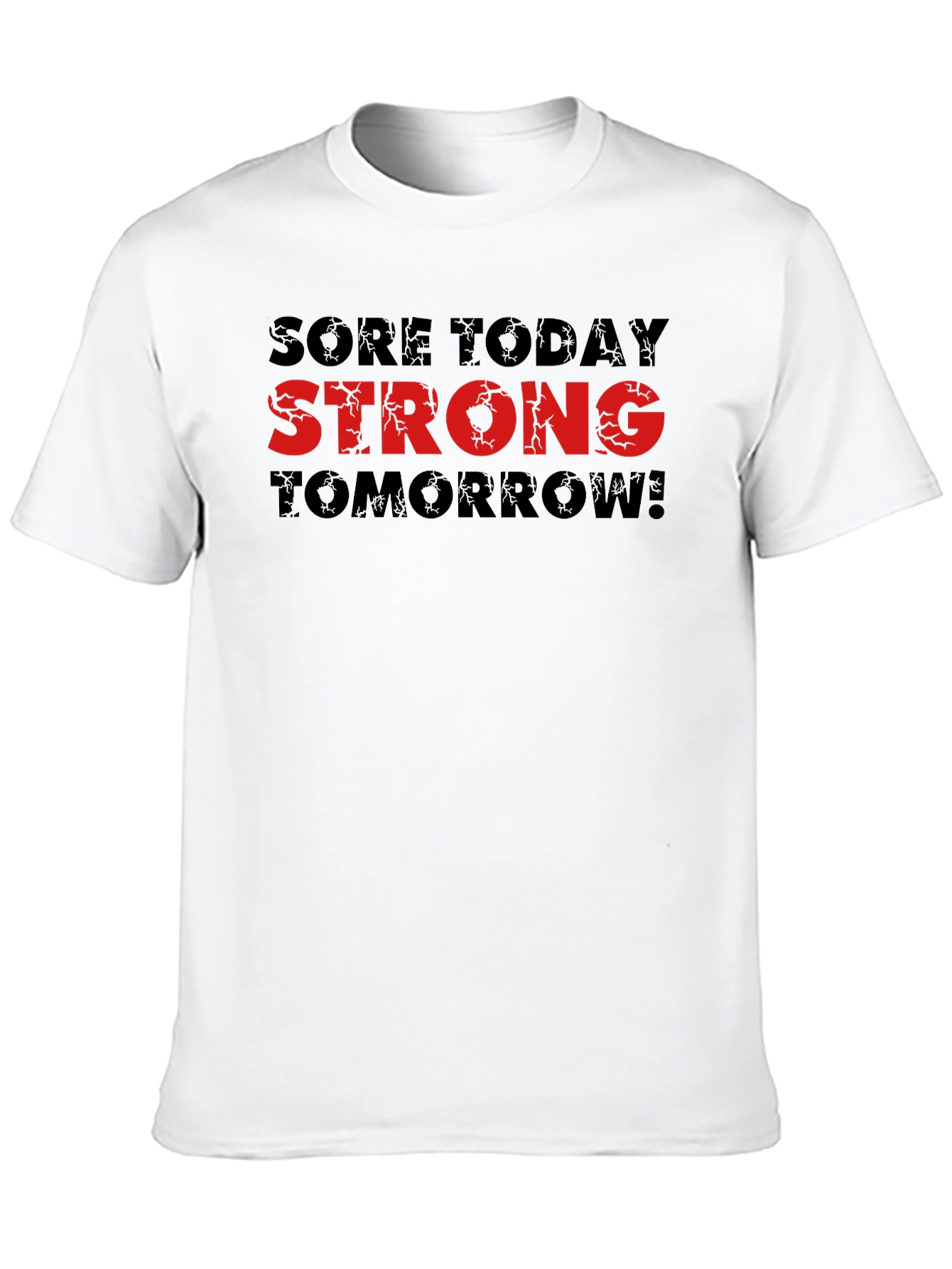 Sore Today Strong Tomorrow Graphic Tee