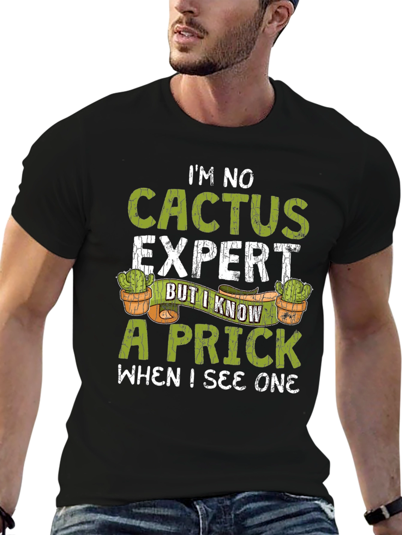Im No Cactus Expert Funny Mens T-Shirt