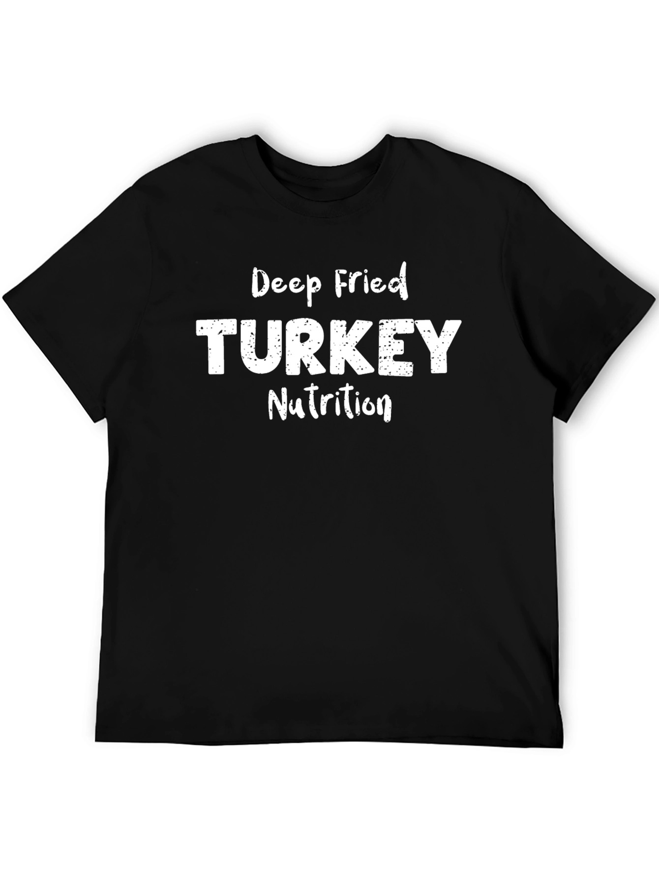 Deep Fried Turkey Nutrition Black Graphic Tee