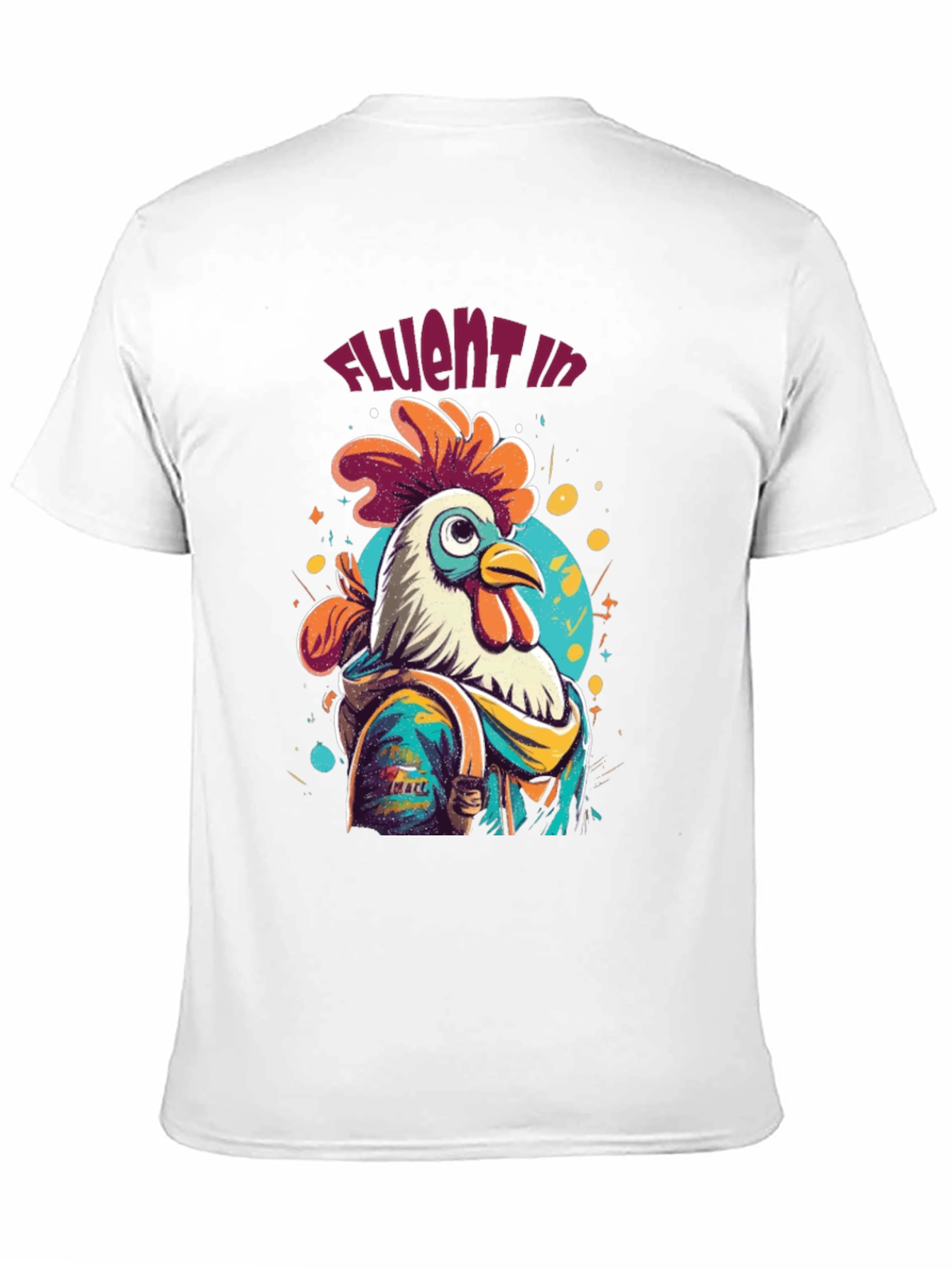Cool Rooster T-Shirt - Fluent in Cluck!