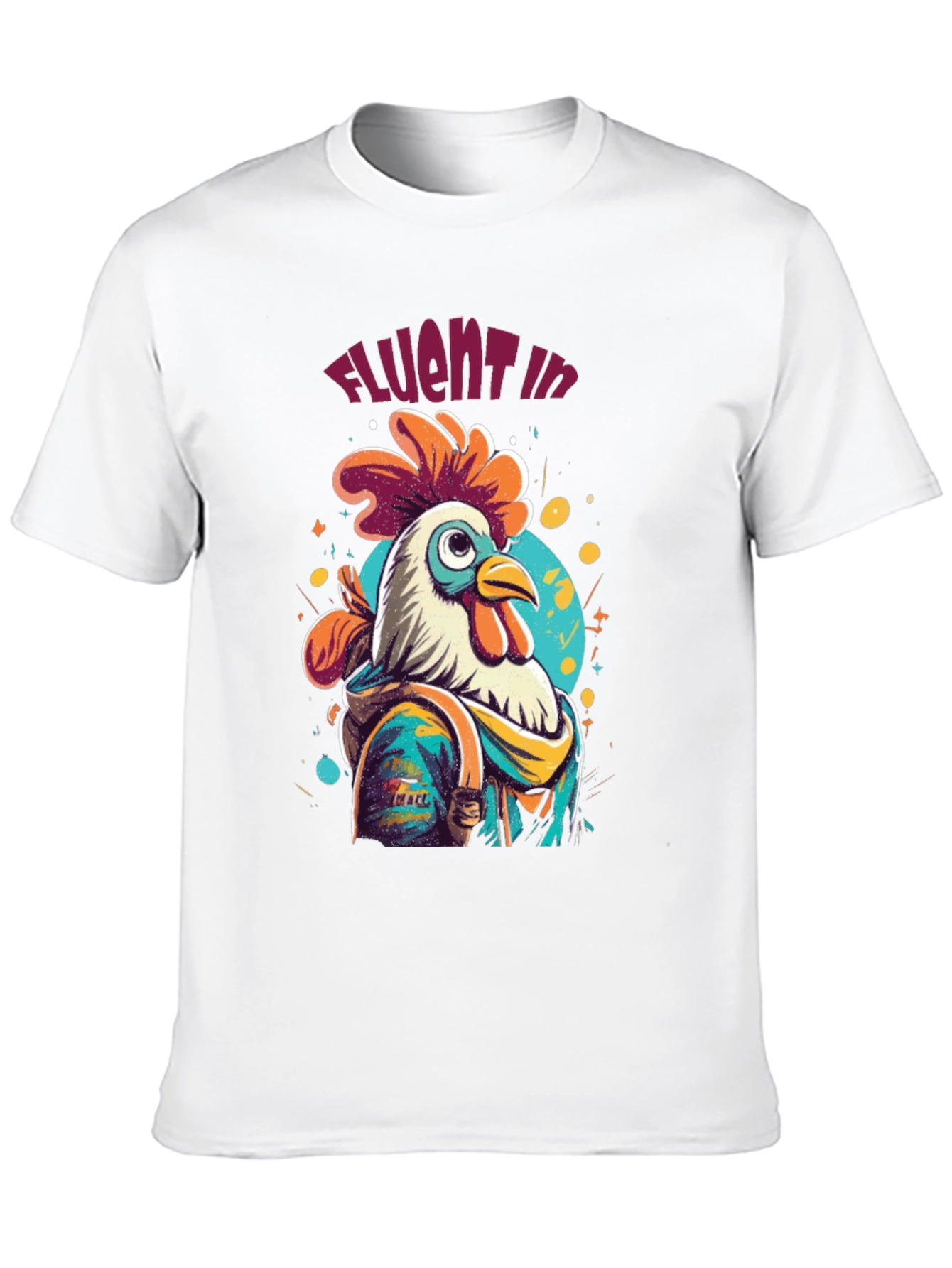 Cool Rooster T-Shirt - Fluent in Cluck!
