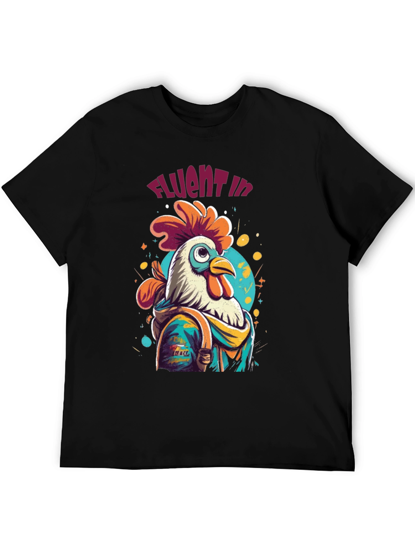 Cool Rooster T-Shirt - Fluent in Cluck!