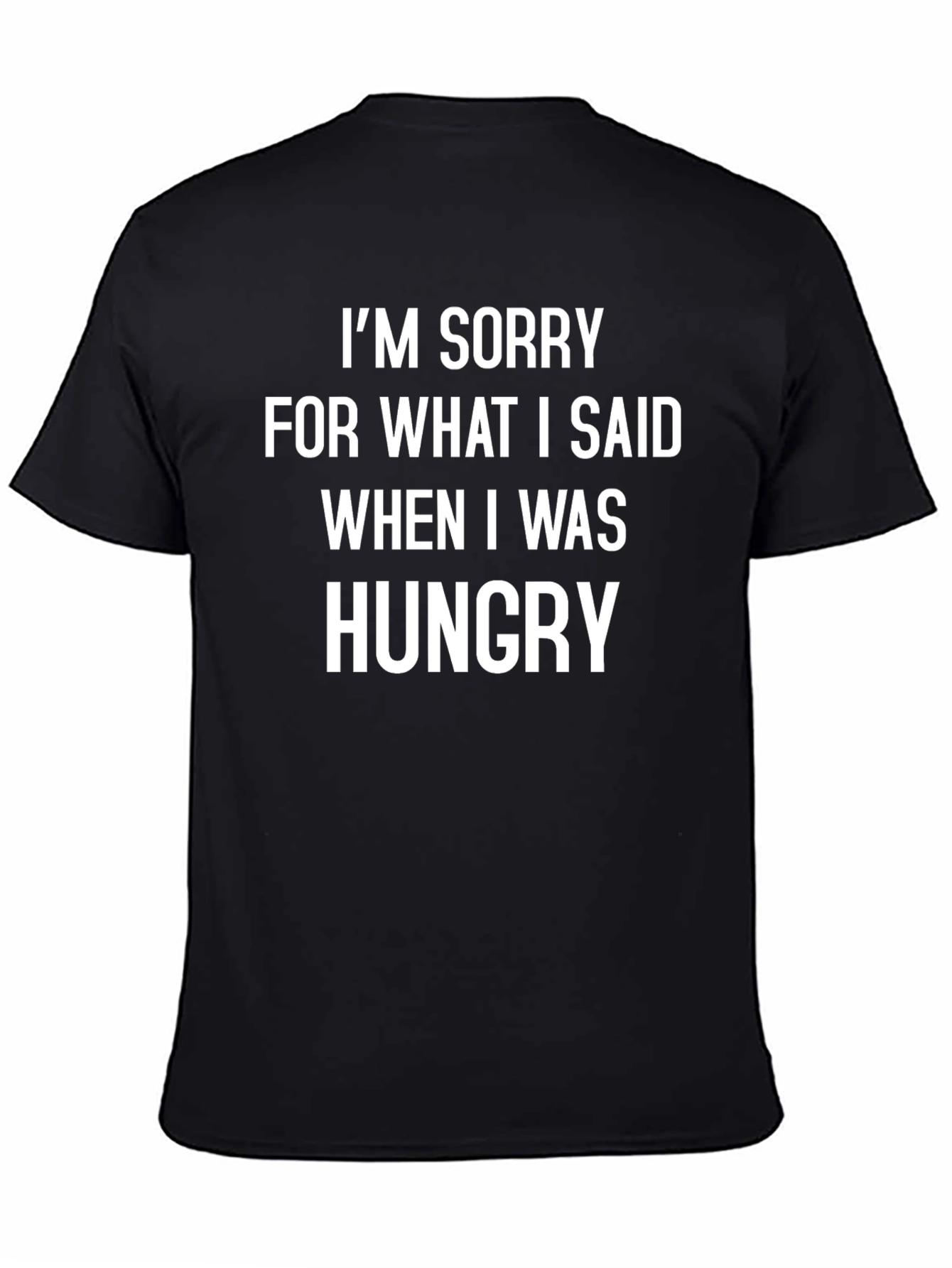 Im Sorry When Hungry Black Graphic Tee