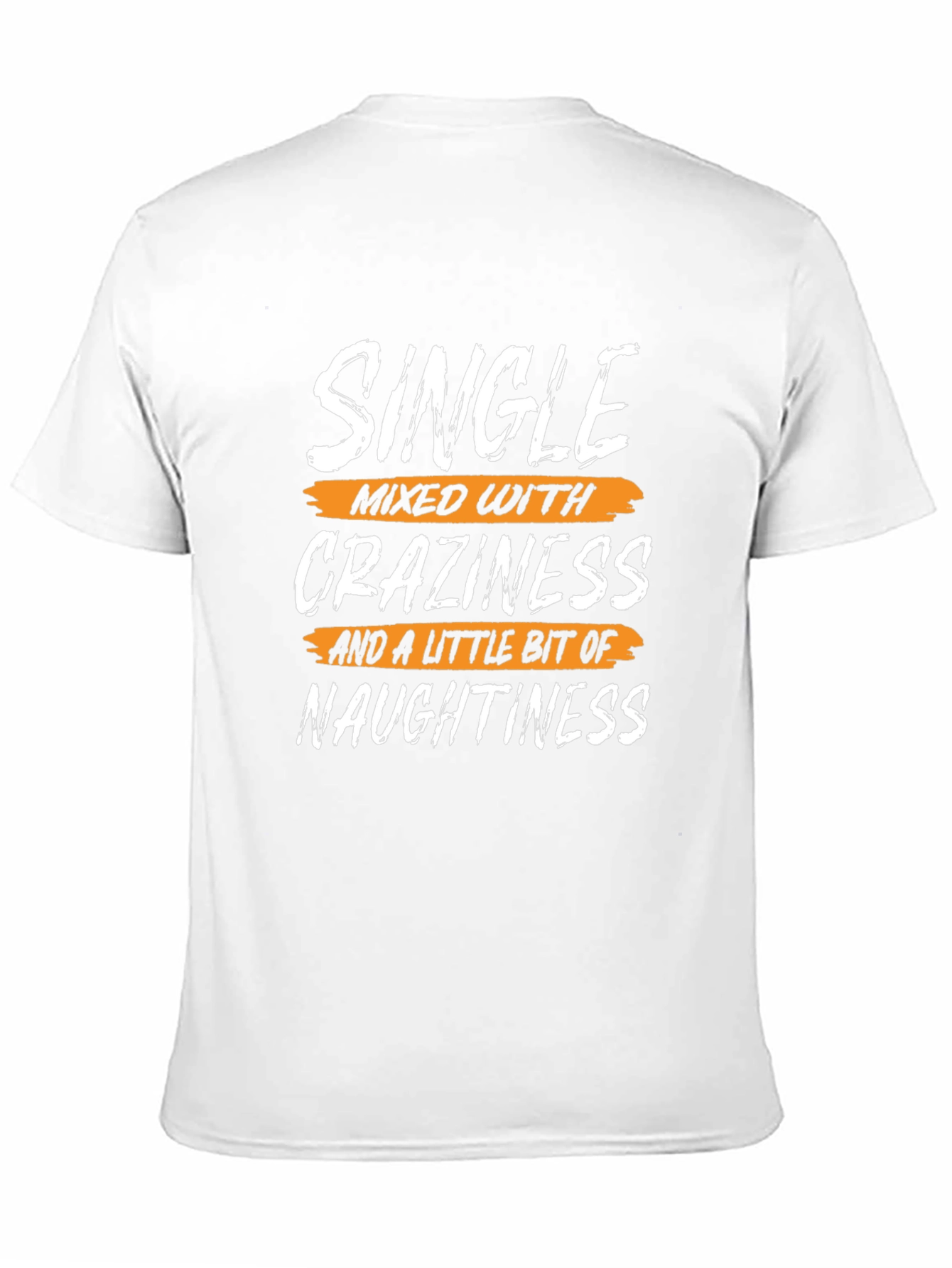 Single Crazy Naughty T-Shirt