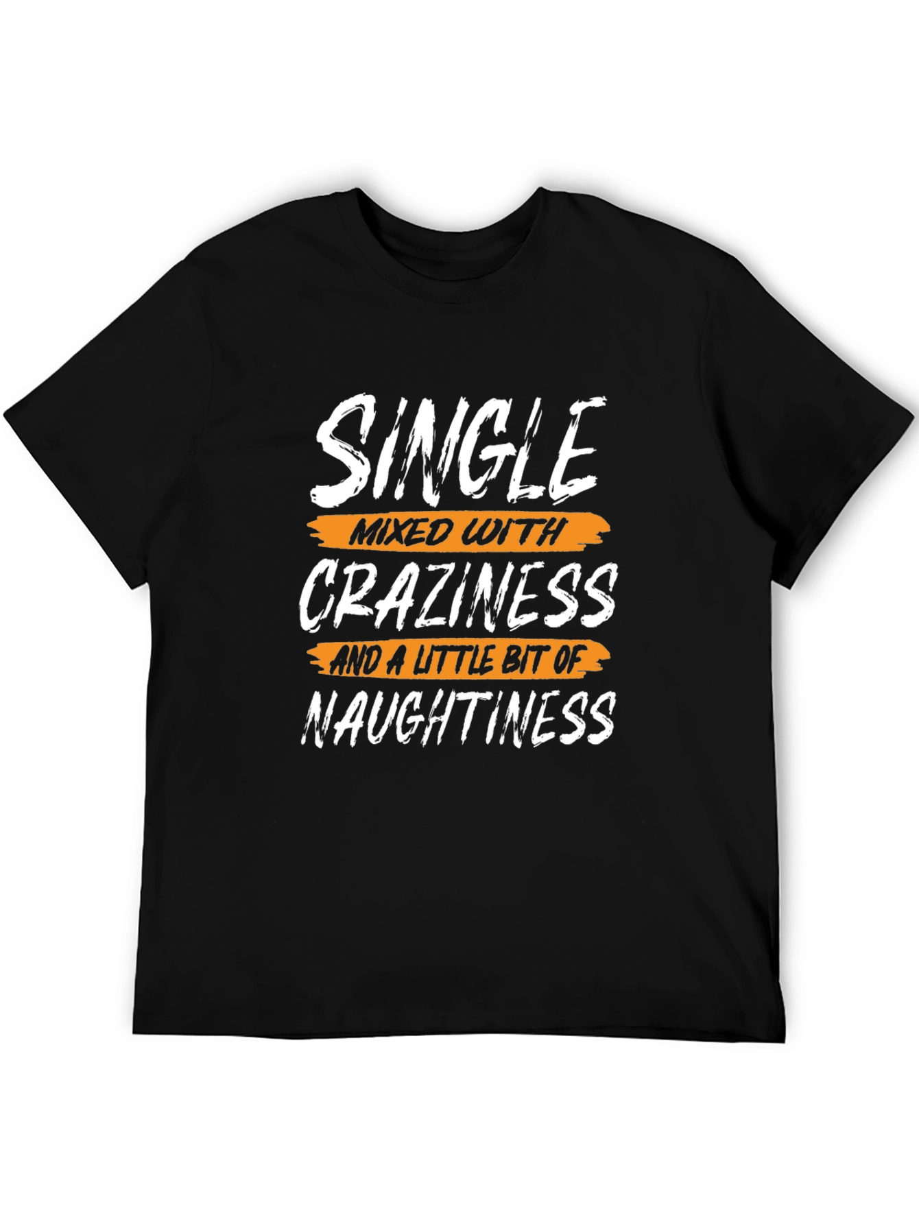 Single Crazy Naughty T-Shirt