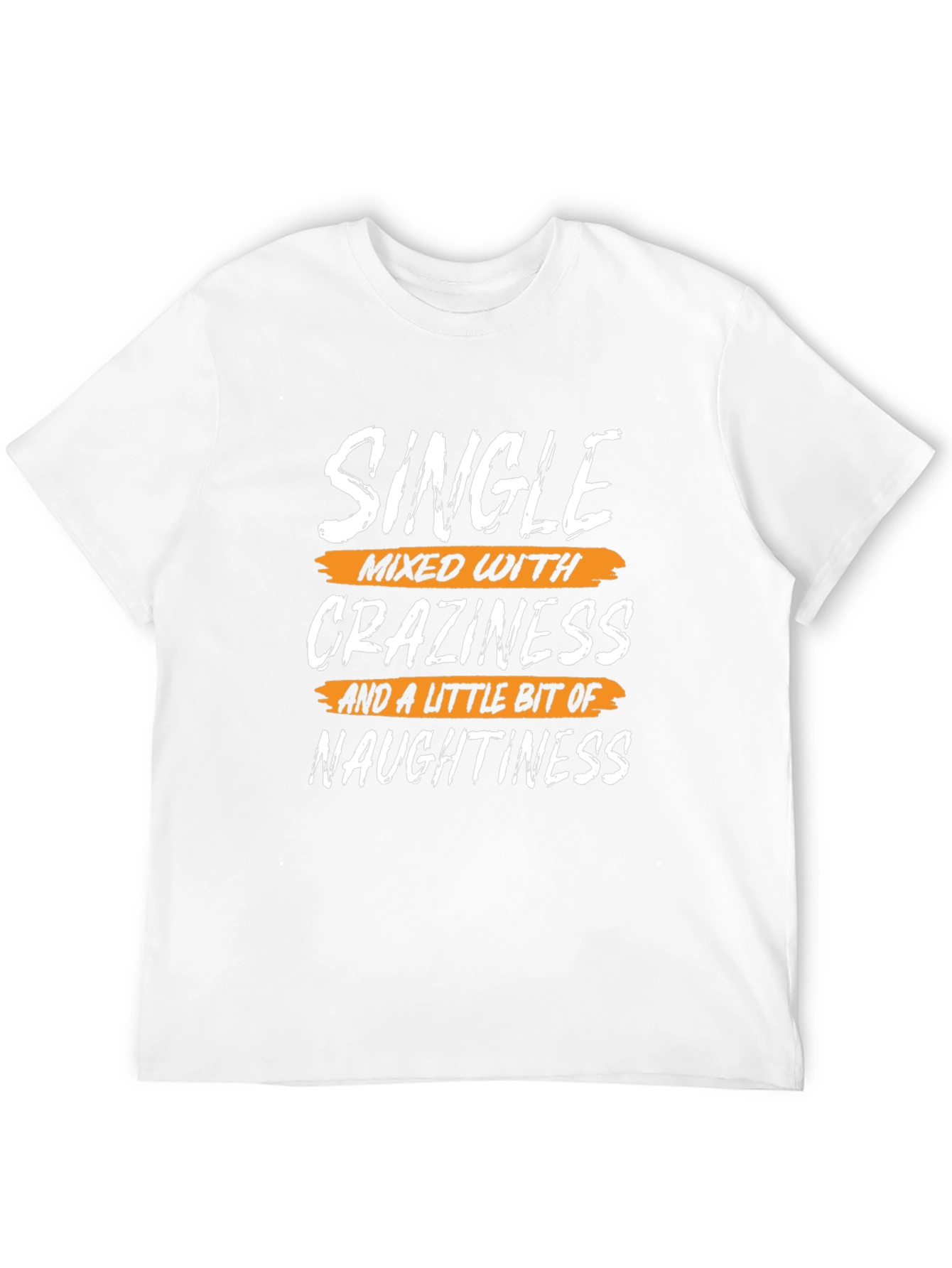 Single Crazy Naughty T-Shirt