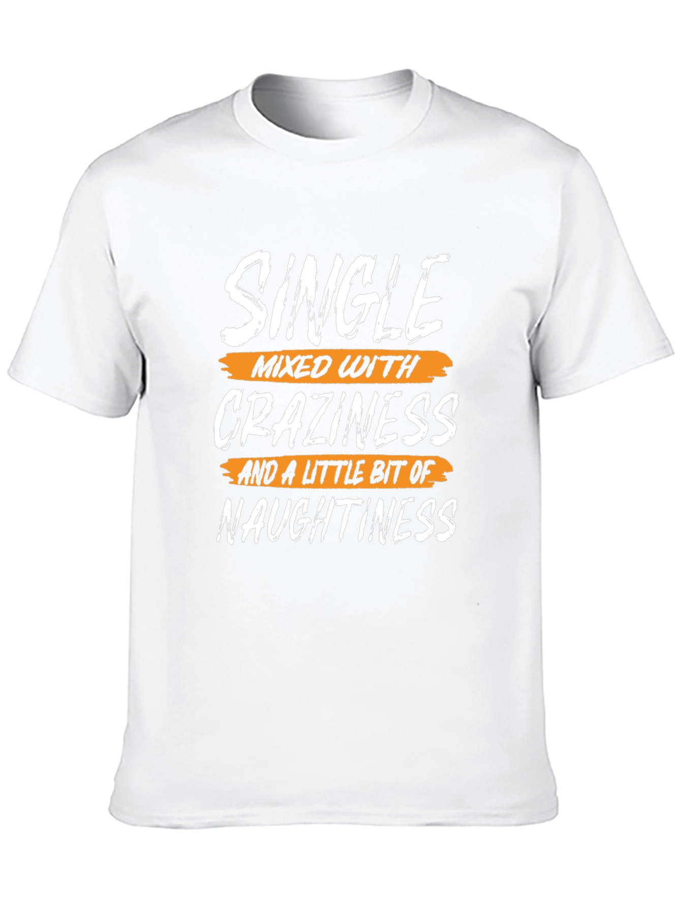 Single Crazy Naughty T-Shirt