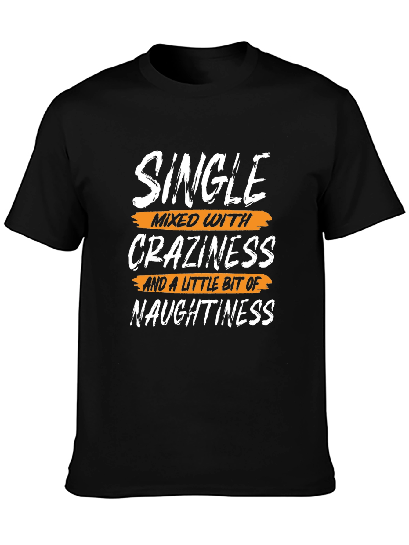 Single Crazy Naughty T-Shirt