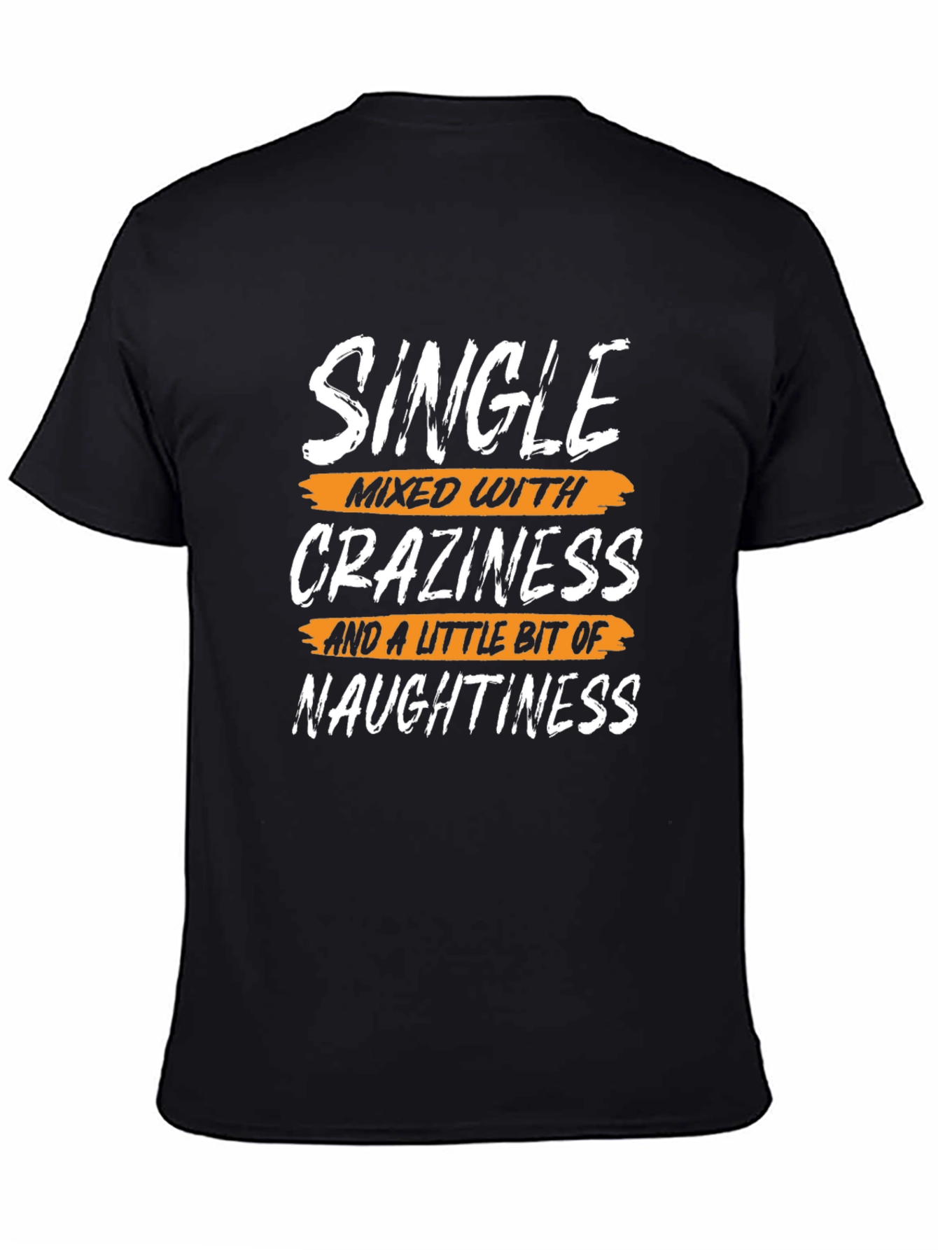 Single Crazy Naughty T-Shirt