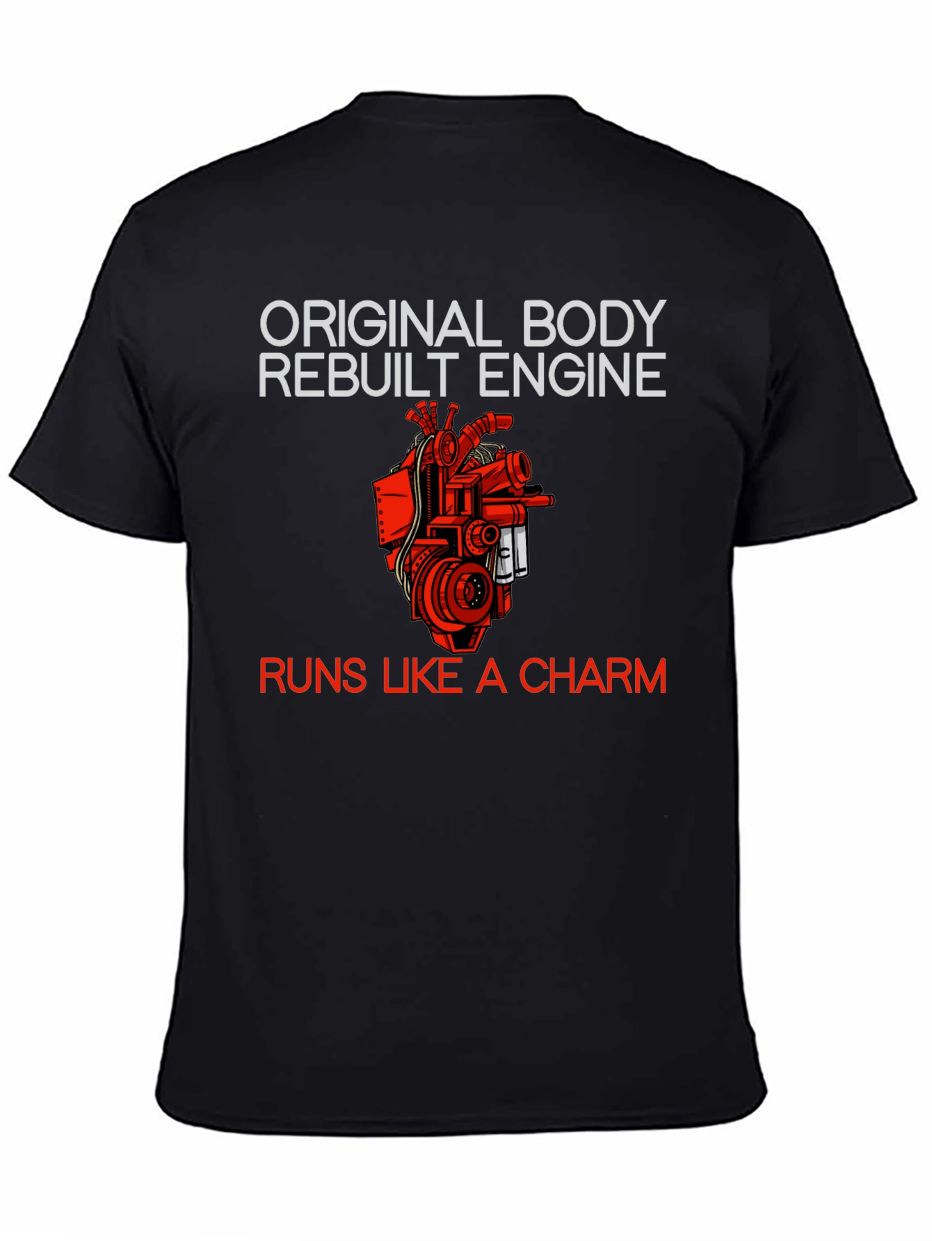 Original Body Rebuilt Engine T-Shirt
