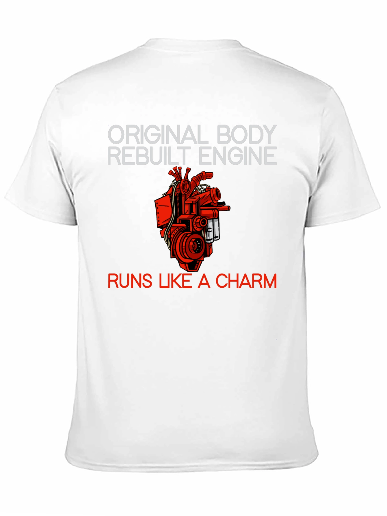 Original Body Rebuilt Engine T-Shirt