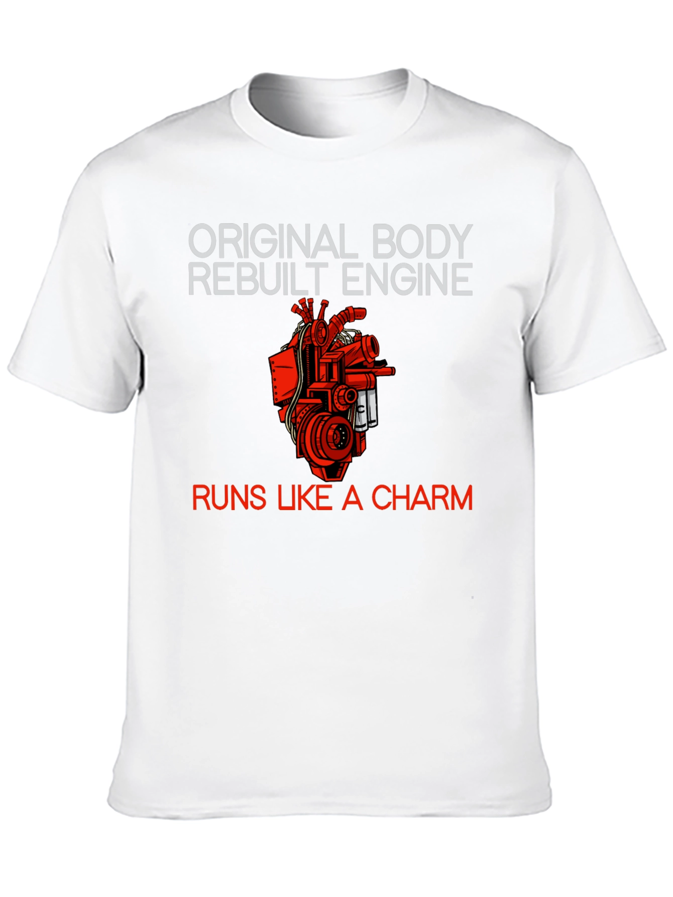 Original Body Rebuilt Engine T-Shirt