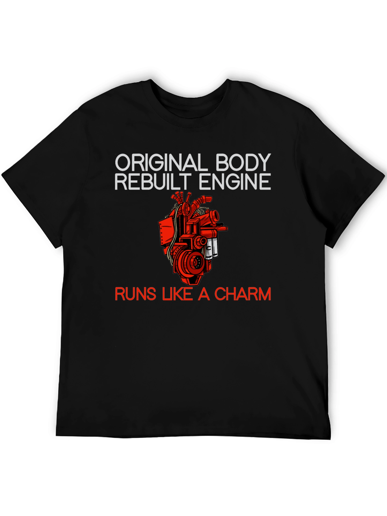 Original Body Rebuilt Engine T-Shirt