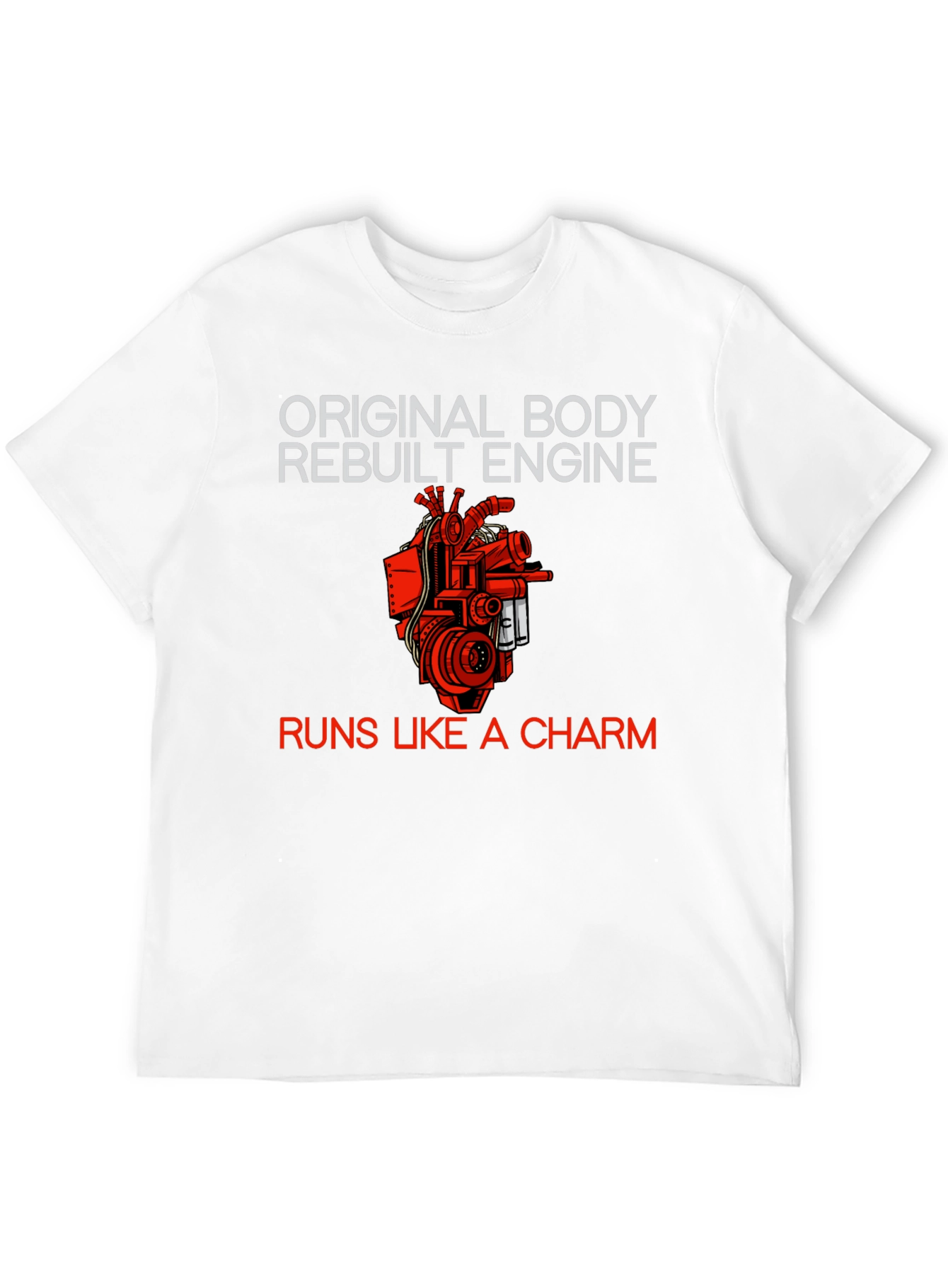 Original Body Rebuilt Engine T-Shirt