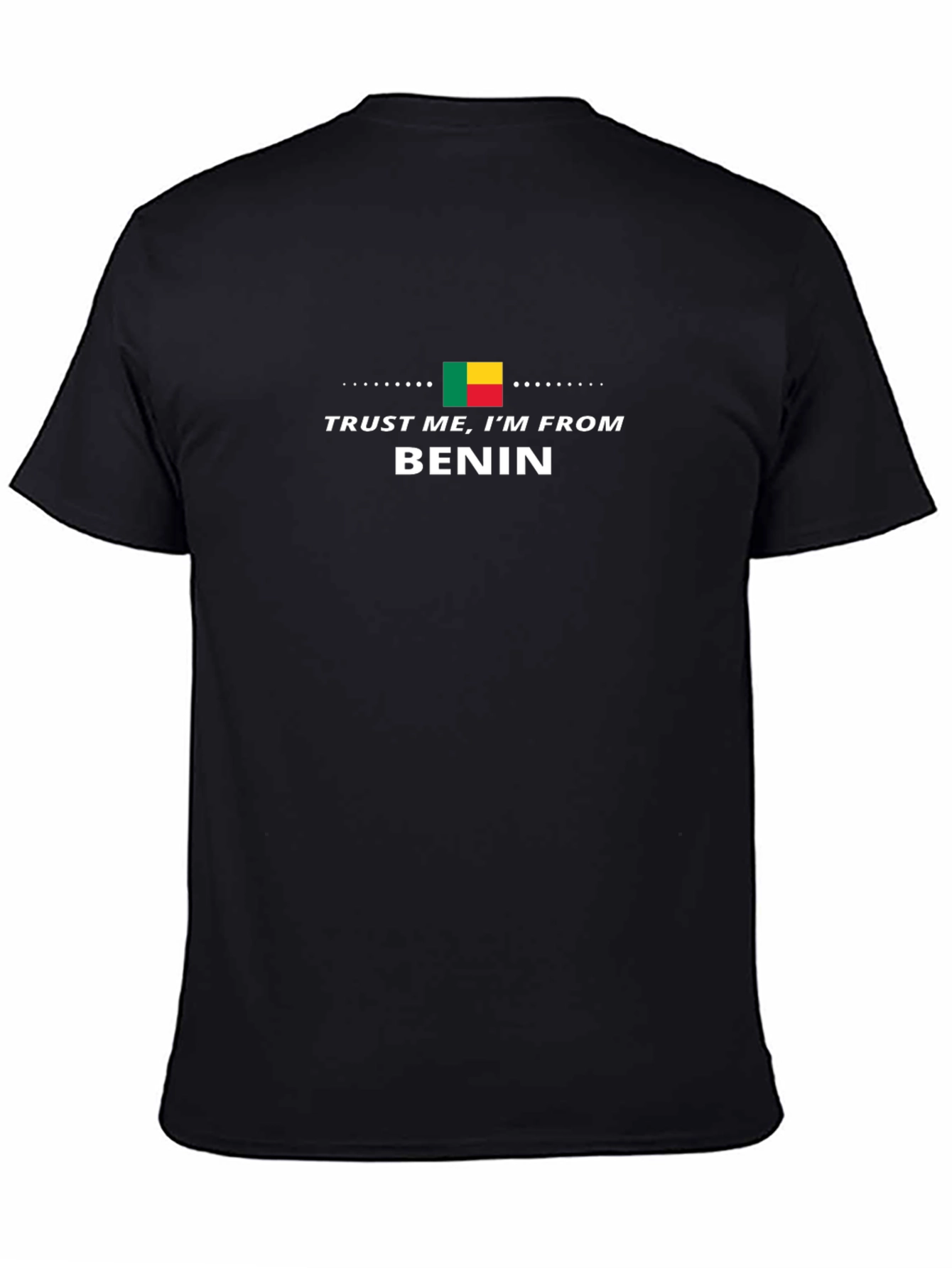 Trust Me Im From Benin T-Shirt