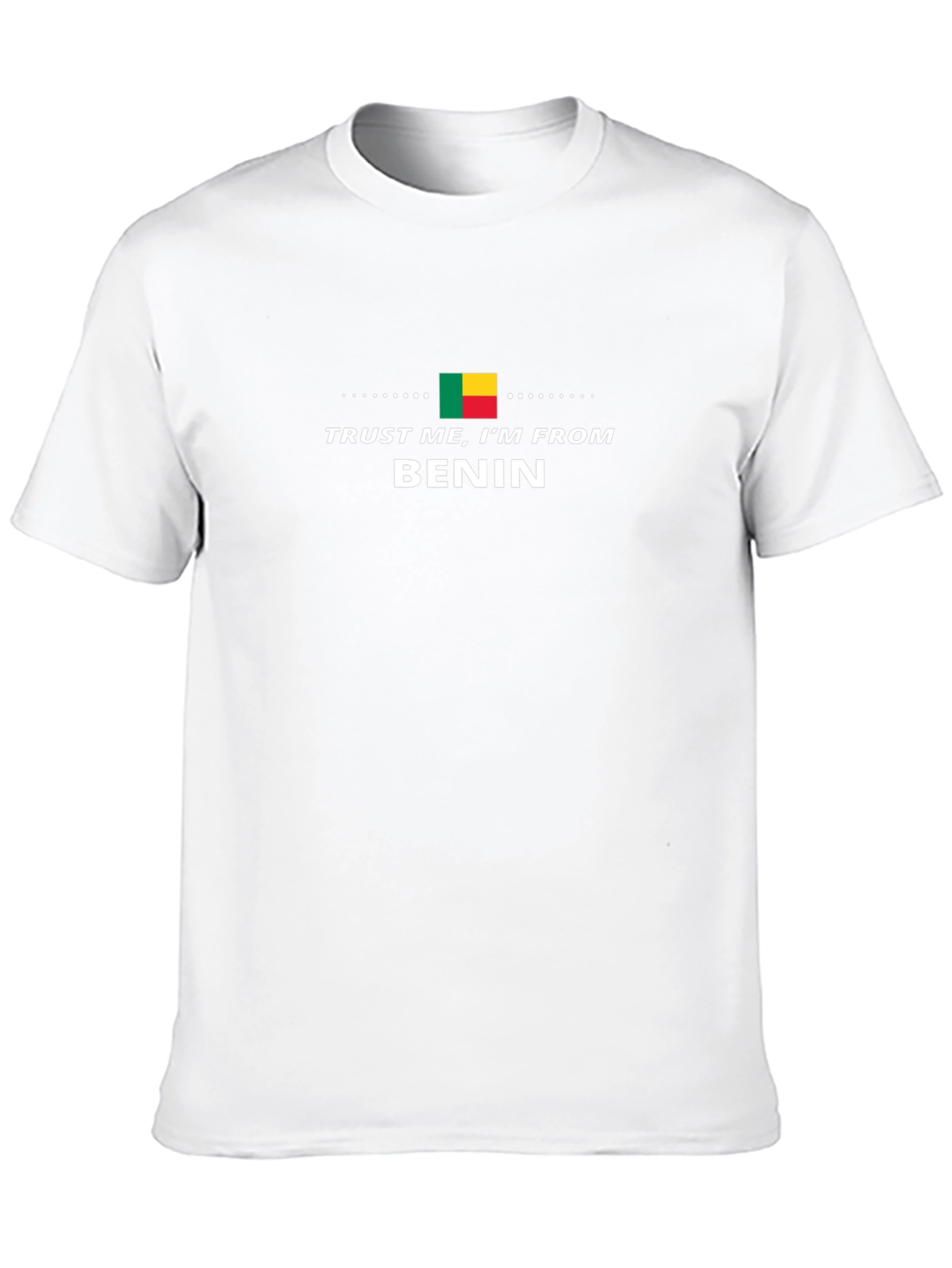 Trust Me Im From Benin T-Shirt