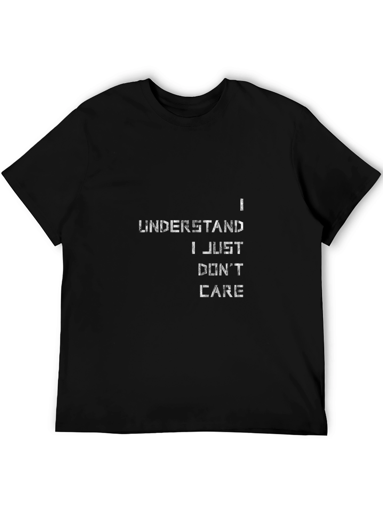 I Understand I Just Dont Care Graphic Tee
