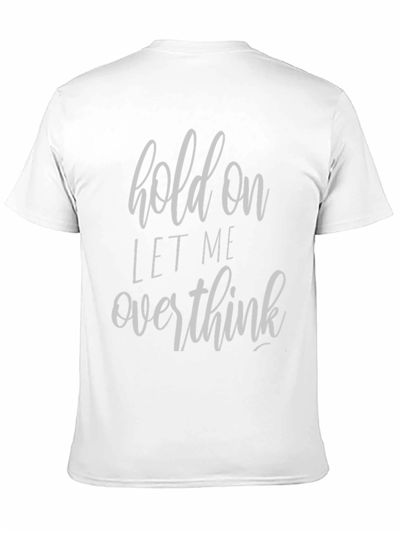 Hold On Overthink Graphic T-Shirt