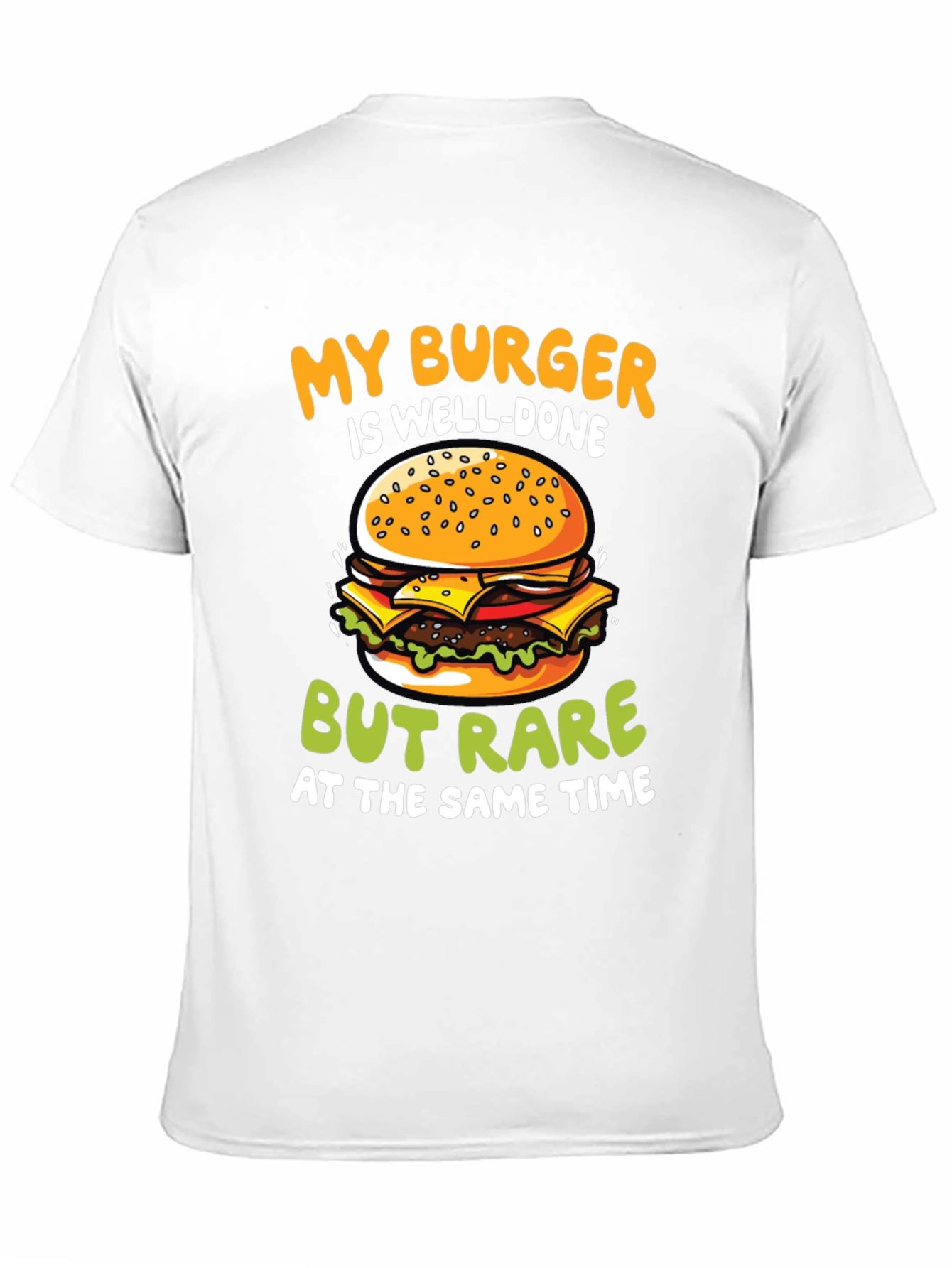 Funny Burger T-Shirt - Well-Done But Rare