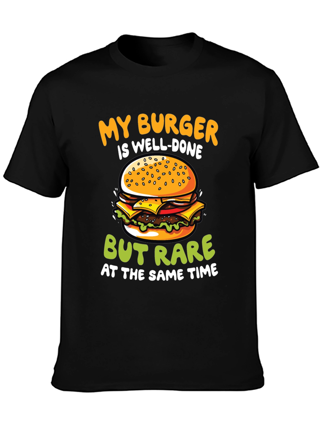Funny Burger T-Shirt - Well-Done But Rare
