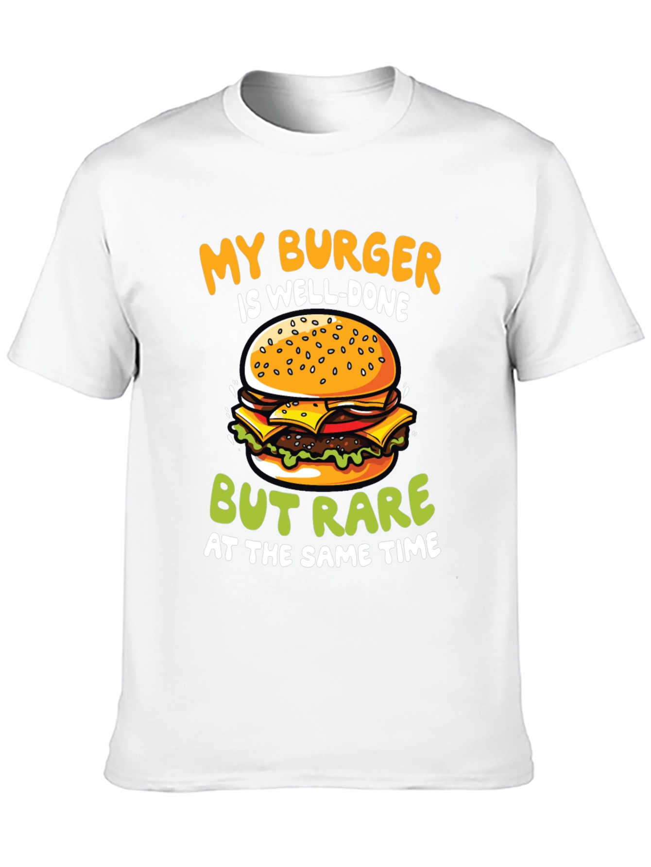 Funny Burger T-Shirt - Well-Done But Rare
