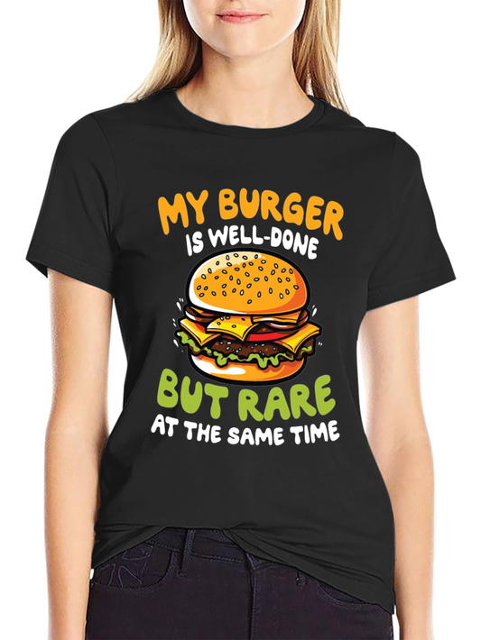 Funny Burger T-Shirt - Well-Done But Rare