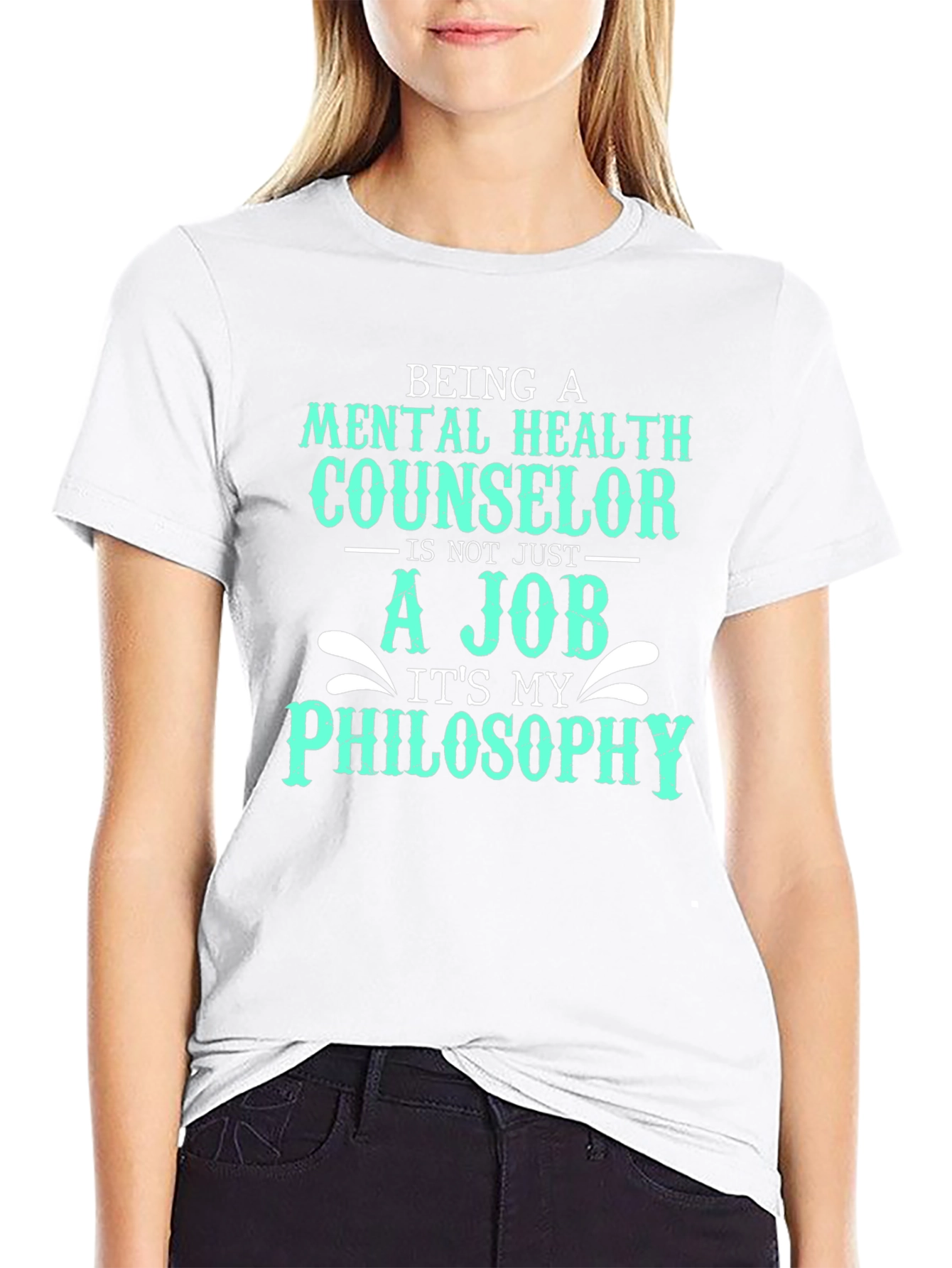 Mental Health Counselor T-Shirt - Philosophy Not Job