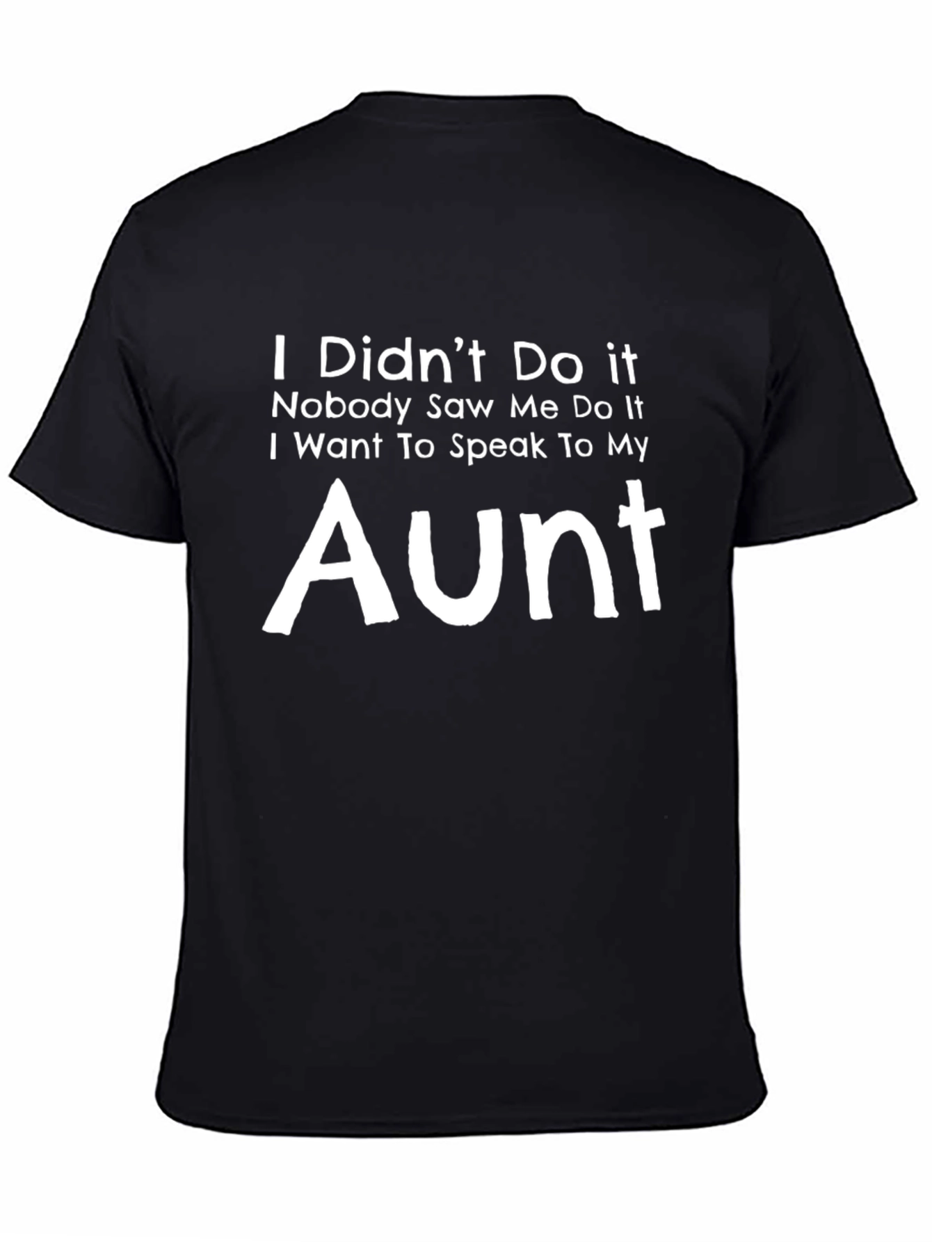 Funny Aunt T-Shirt: I Didnt Do It Tee