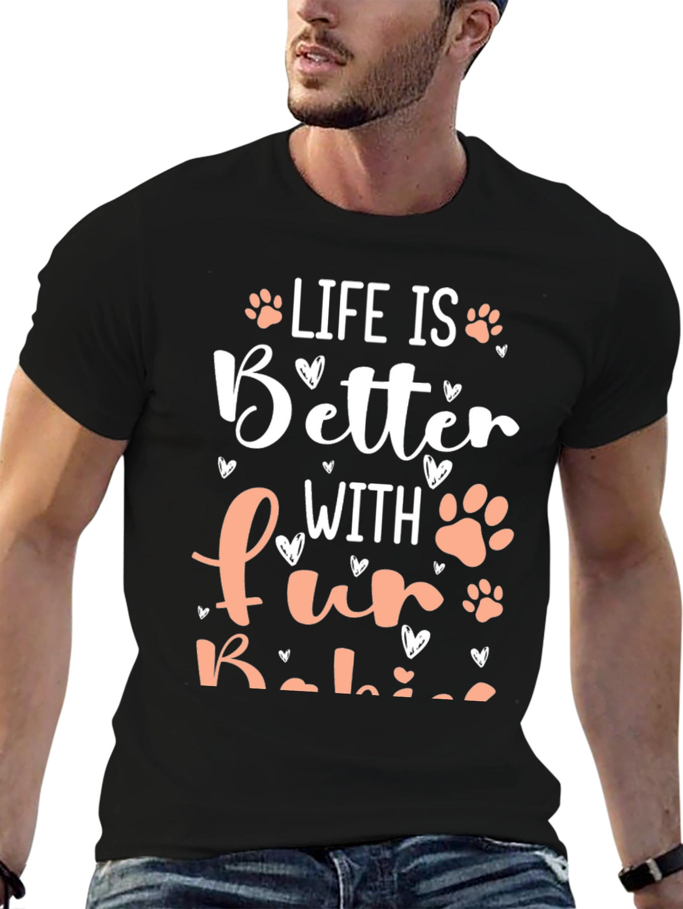Life is Better with Fur Babies T-Shirt