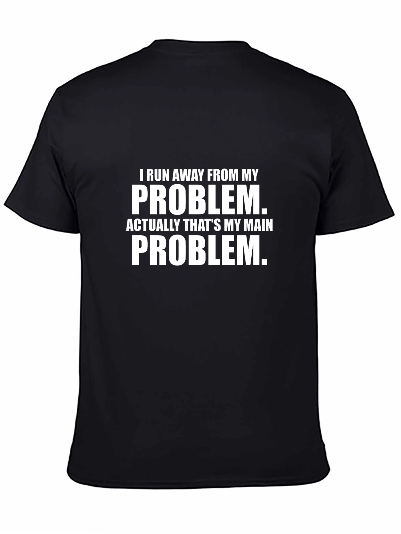 Funny Problem T-Shirt