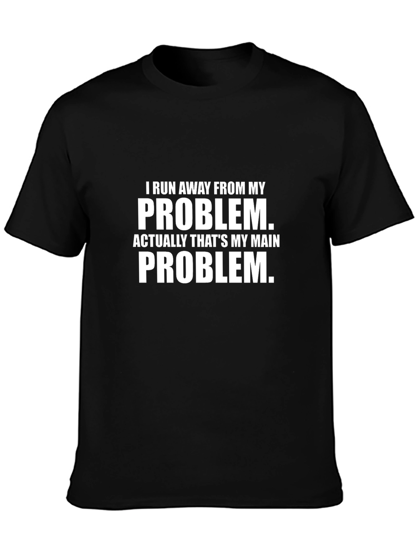 Funny Problem T-Shirt