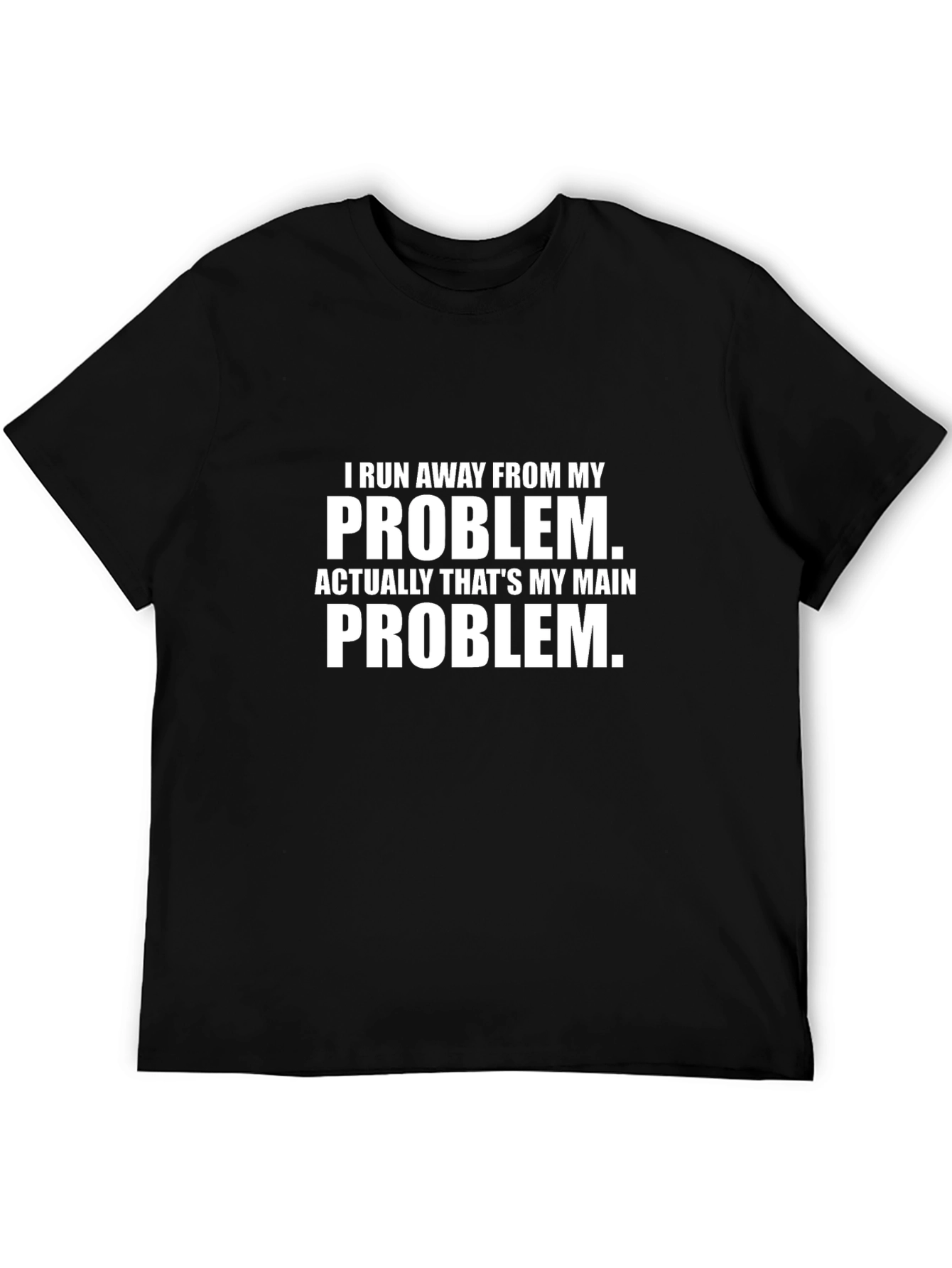 Funny Problem T-Shirt